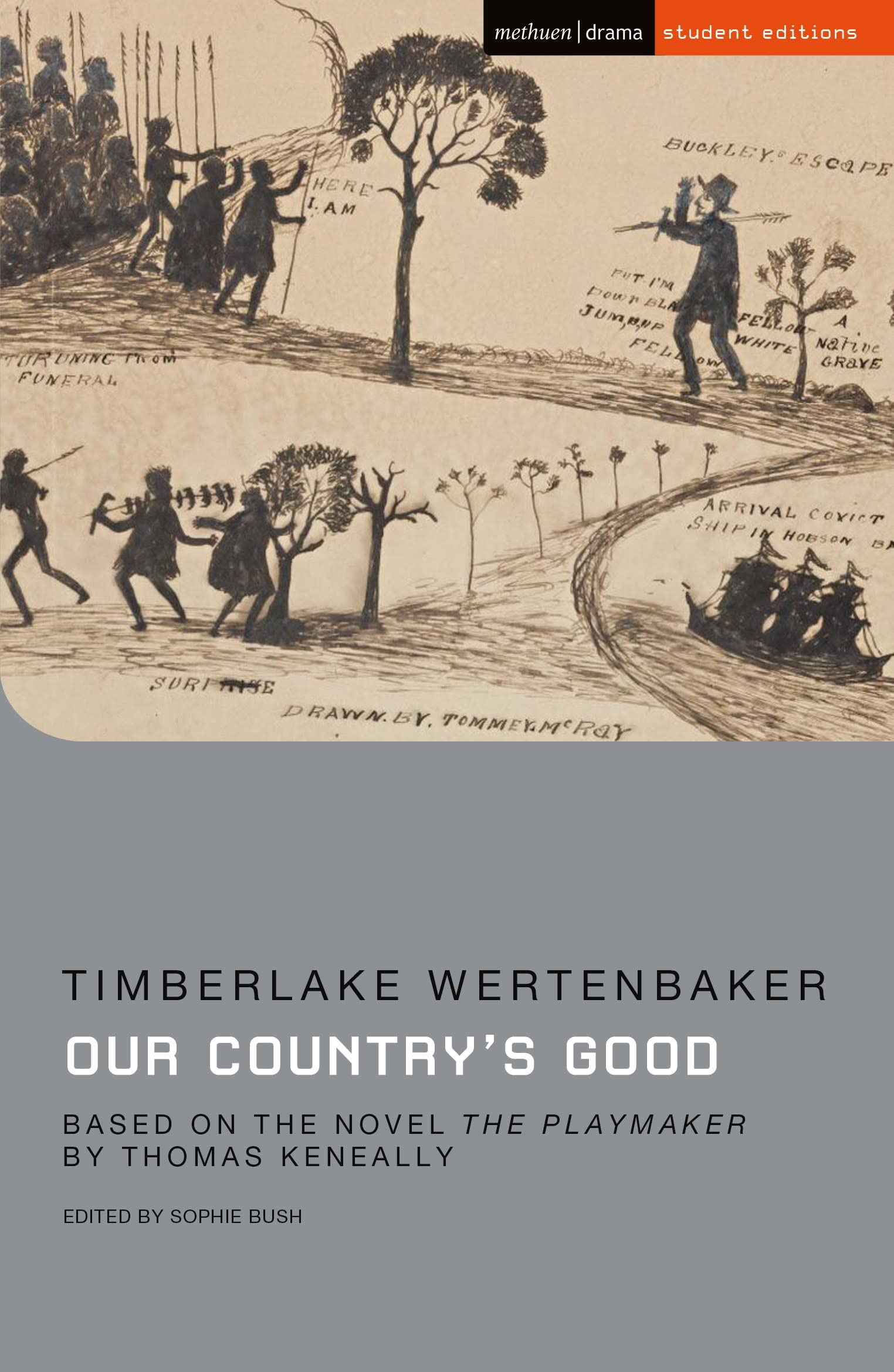 Our Country's Good: Based on the novel 'The Playmaker' by Thomas Keneally (Student Editions) Drama