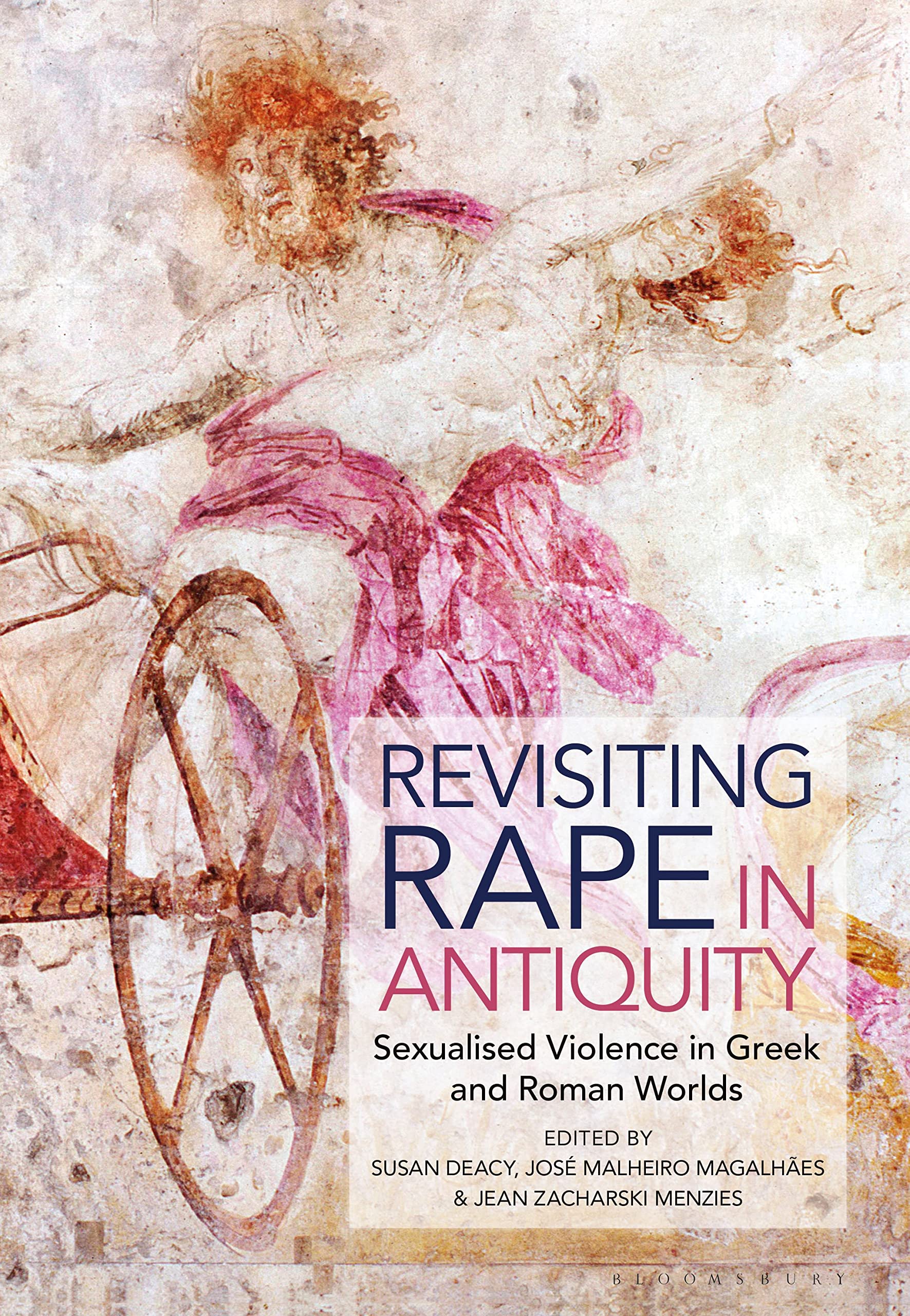 Revisiting Rape in Antiquity: Sexualised Violence in Greek and Roman Worlds Law