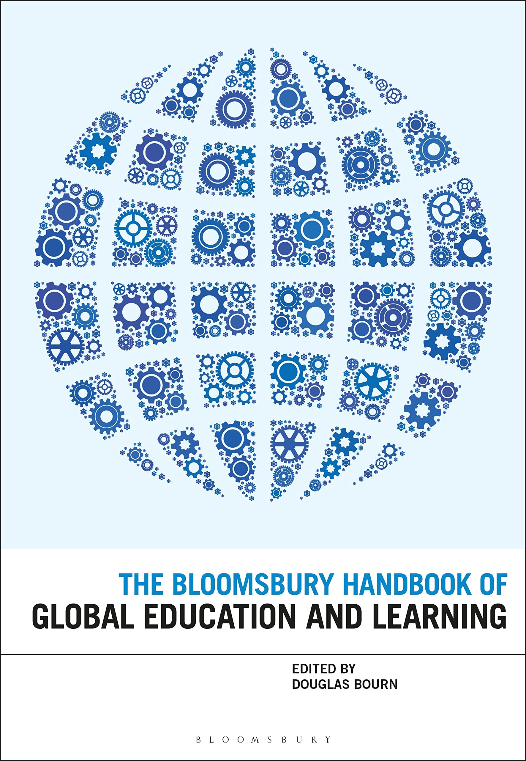 The Bloomsbury Handbook of Global Education and Learning Politics & History
