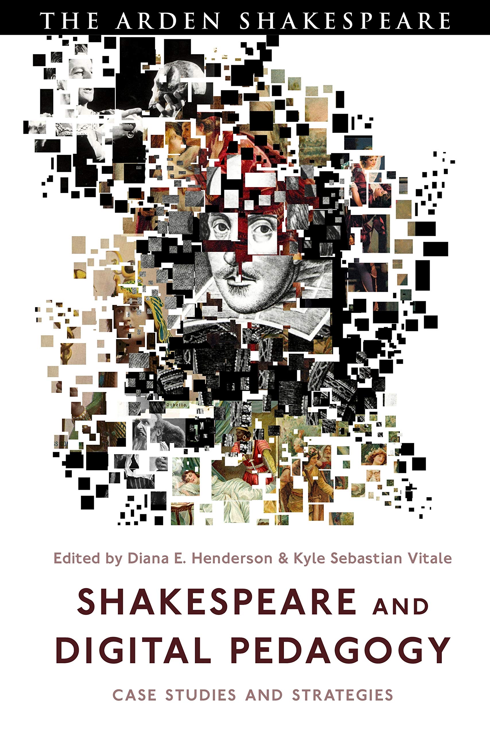 Shakespeare and Digital Pedagogy: Case Studies and Strategies (Arden Shakespeare) Drama