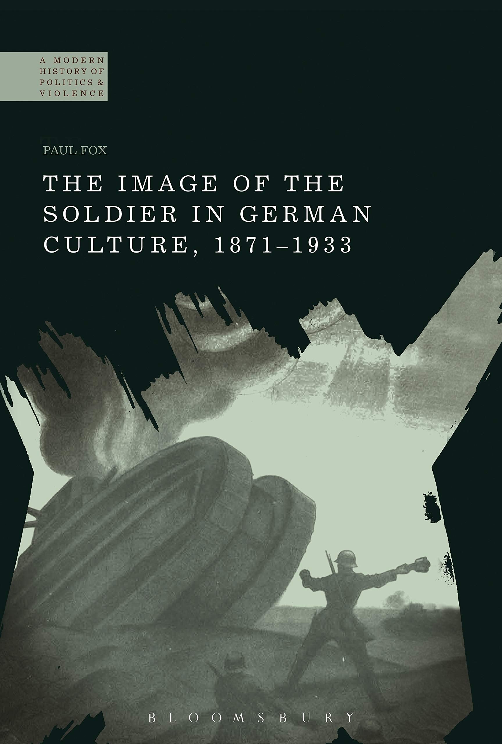 The Image of the Soldier in German Culture, 1871-1933 Books
