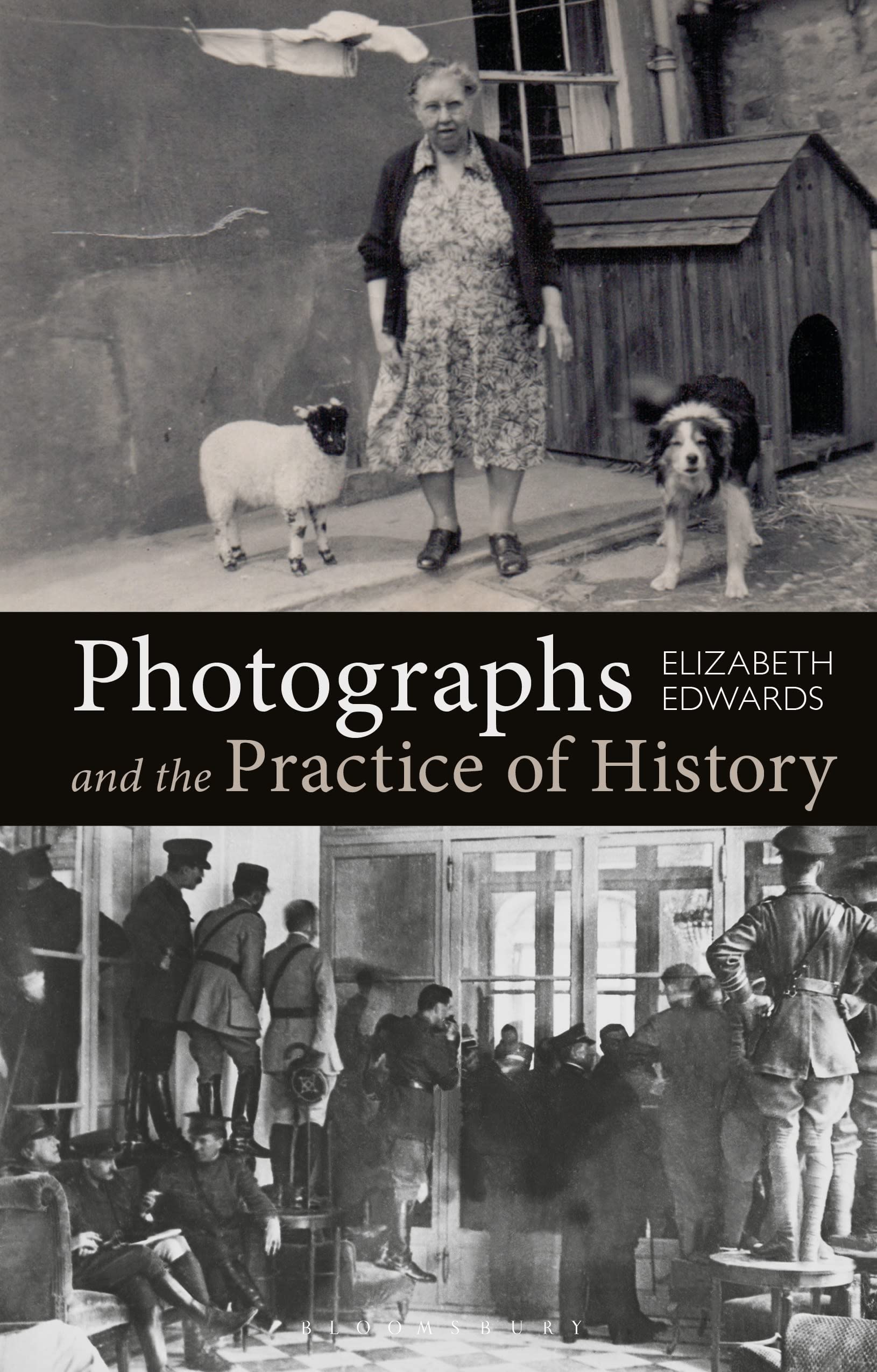 Photographs and the Practice of History book