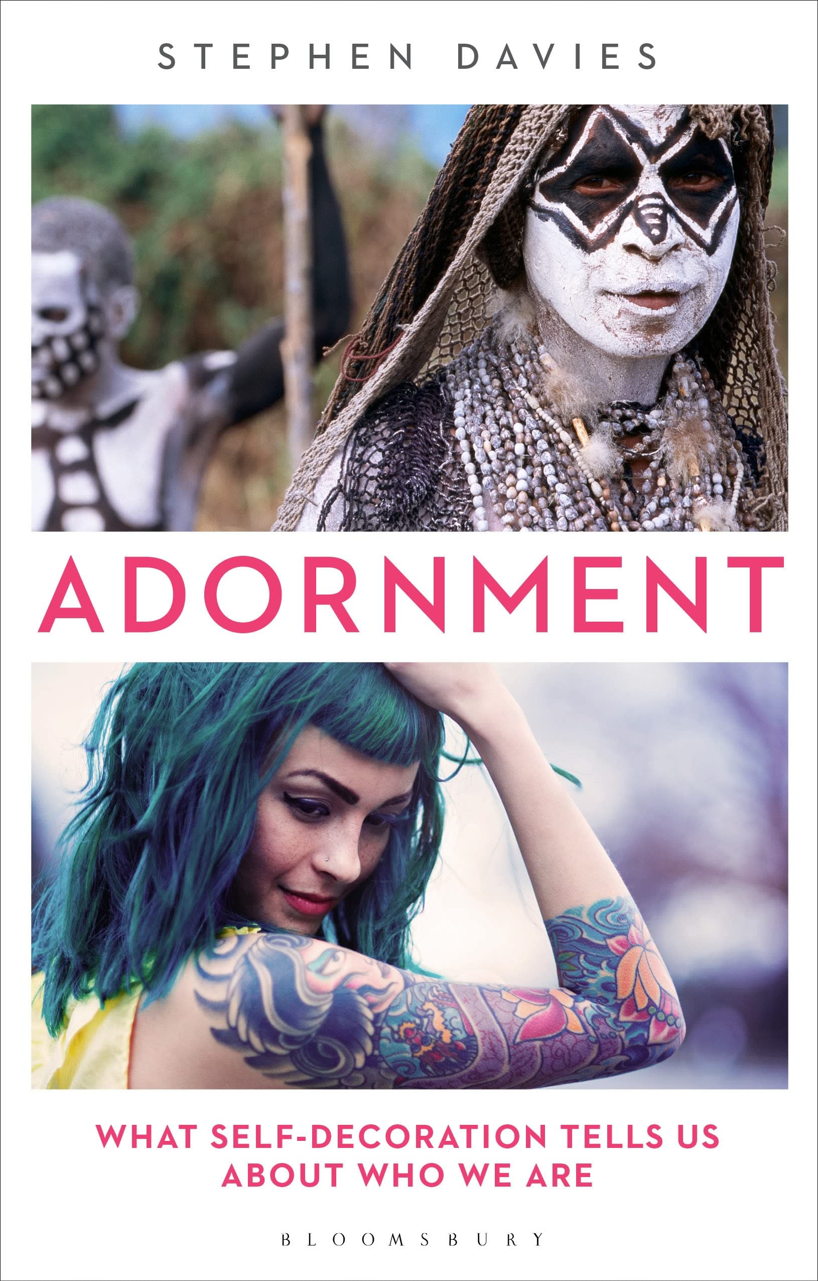 Adornment: What Self-Decoration Tells Us About Who We Are Philosophy