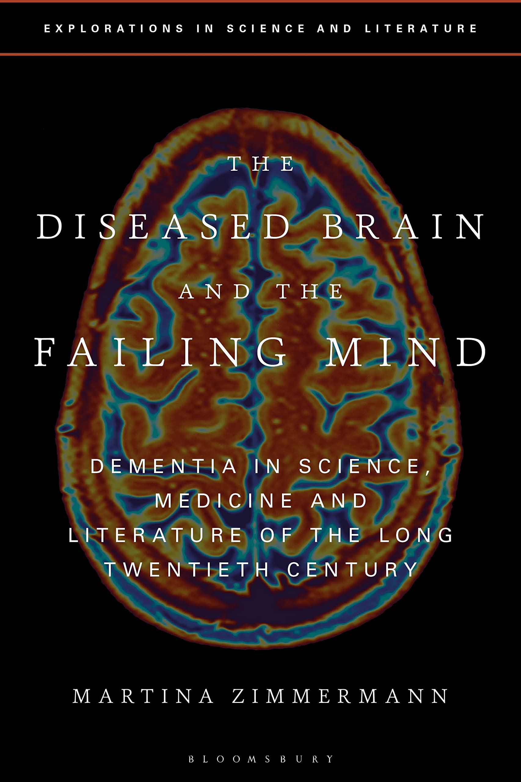 The Diseased Brain and the Failing Mind Contemporary literature