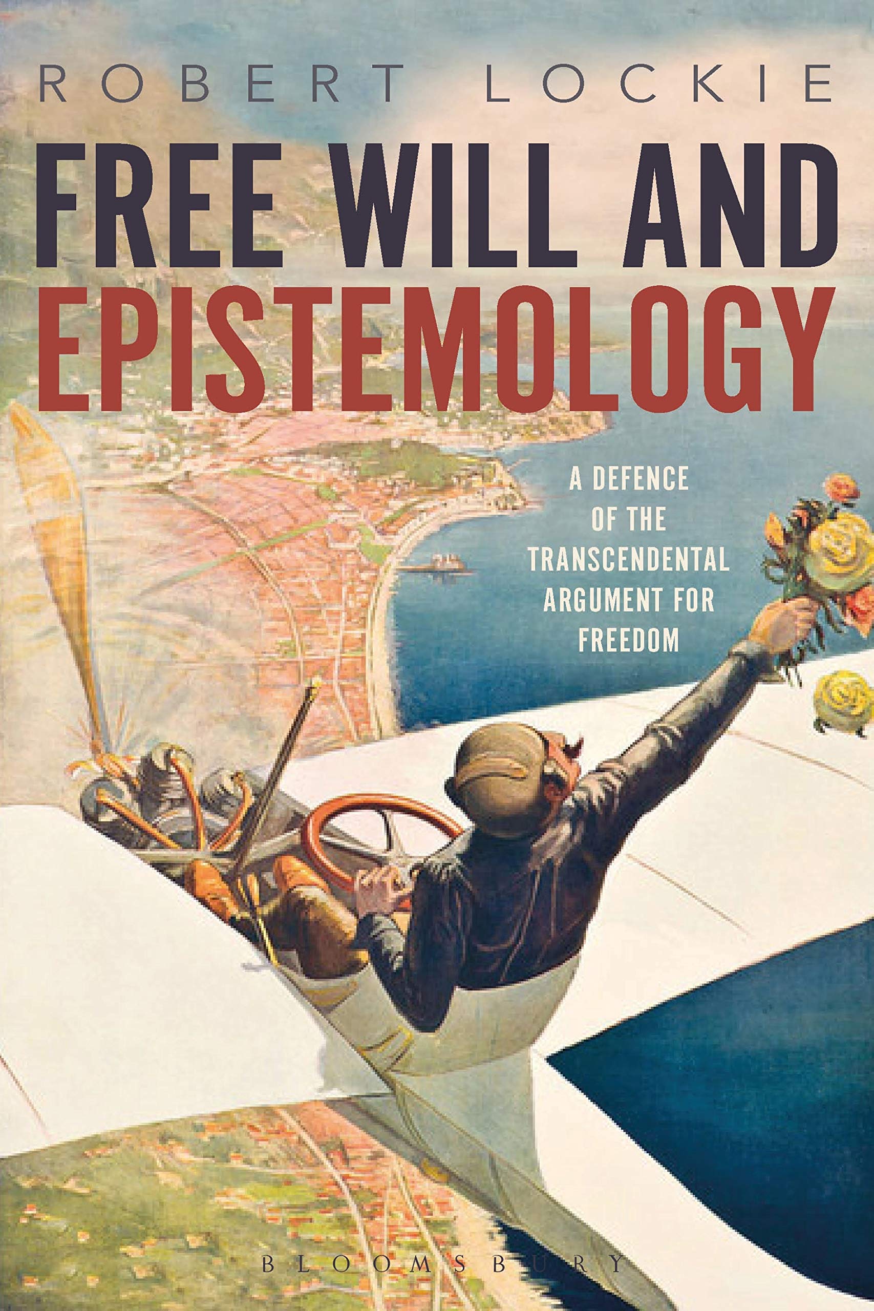 Free Will and Epistemology: A Defence of the Transcendental Argument for Freedom Philosophy