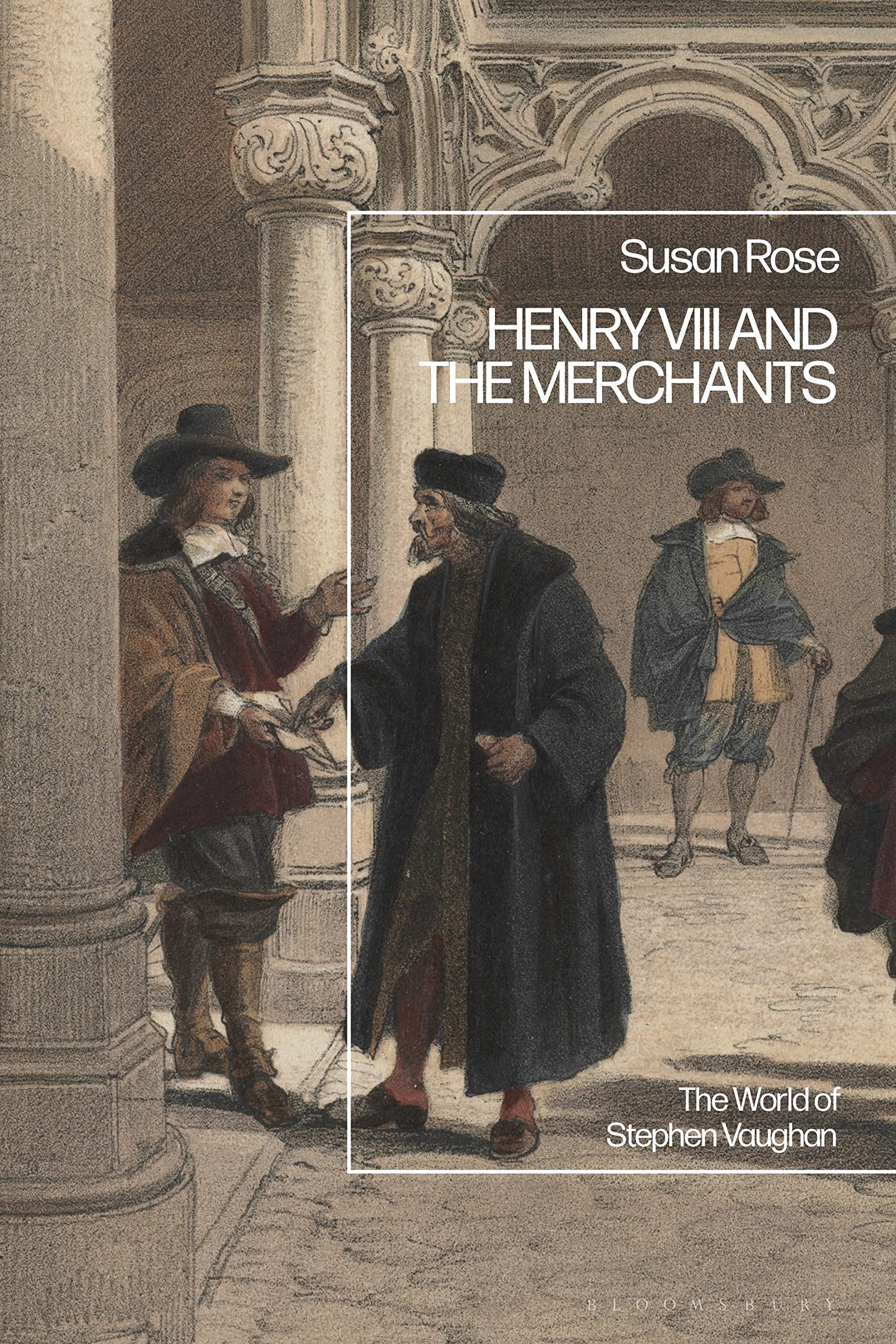 Henry VIII and the Merchants Politics & History