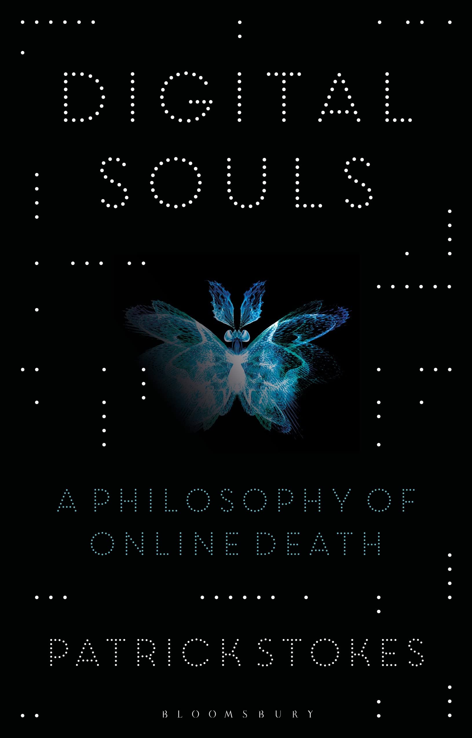 Digital Souls: A Philosophy of Online Death Philosophy
