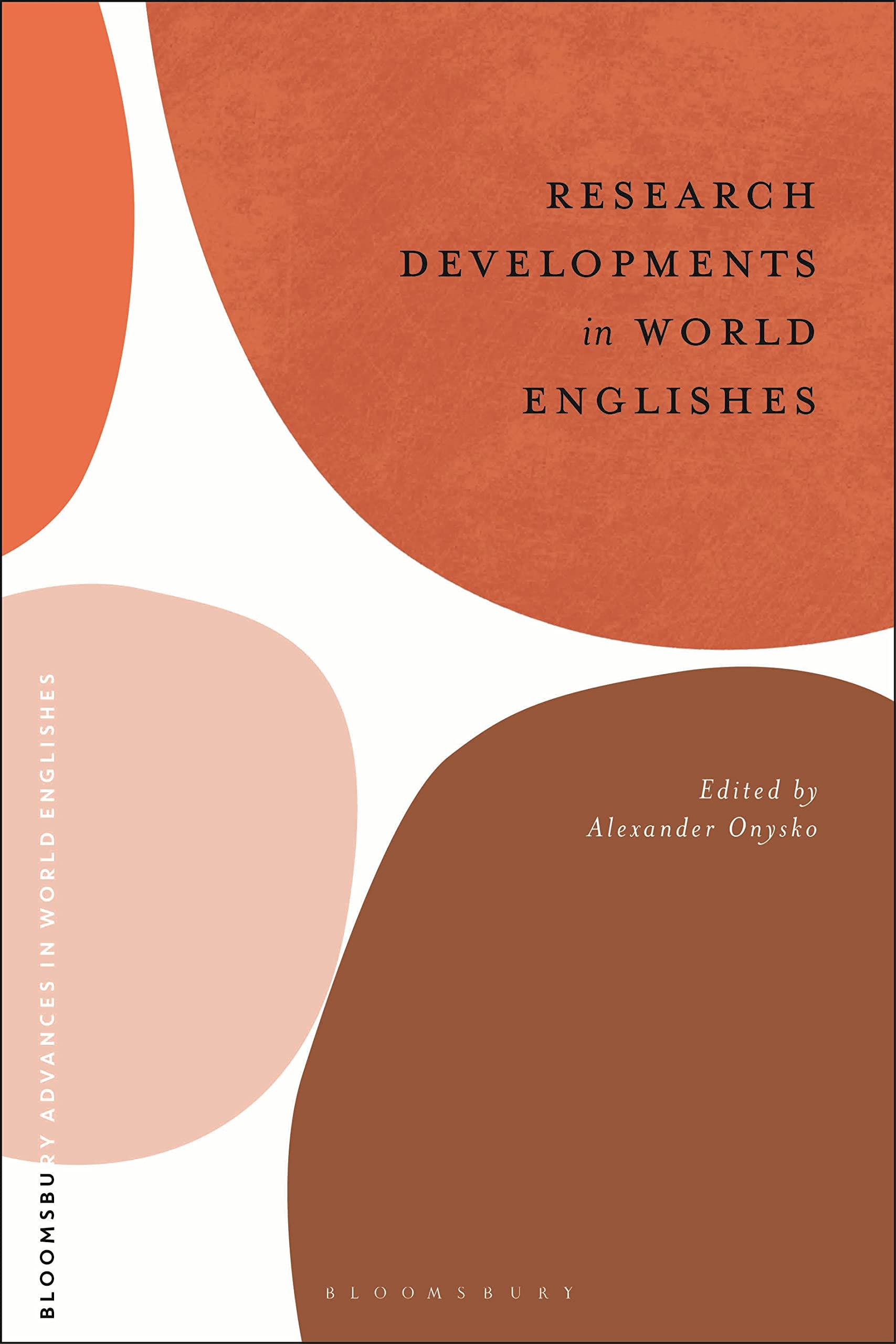 Research Developments in World Englishes (Bloomsbury Advances in World Englishes) Social Sciences