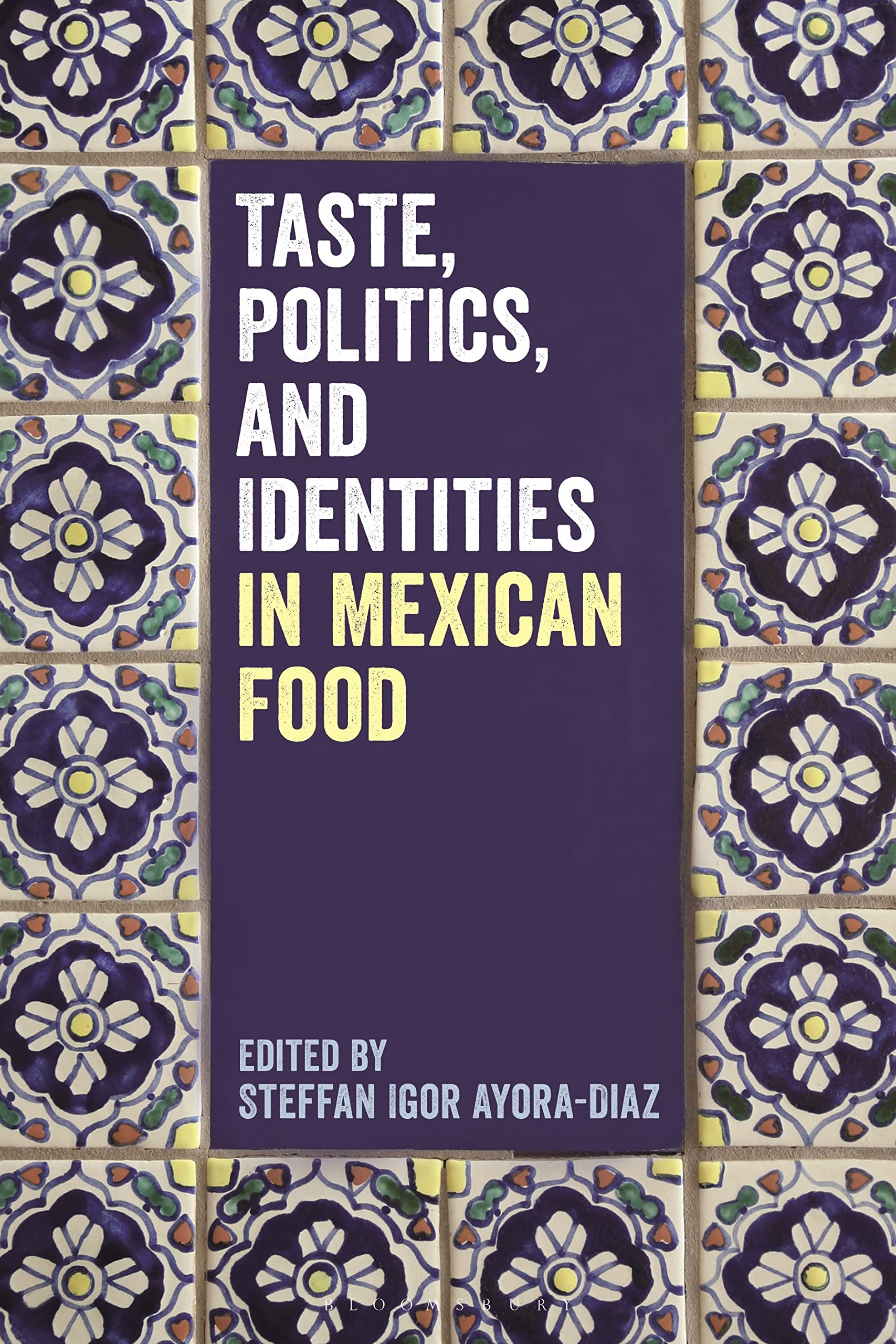 Taste, Politics, and Identities in Mexican Food Books
