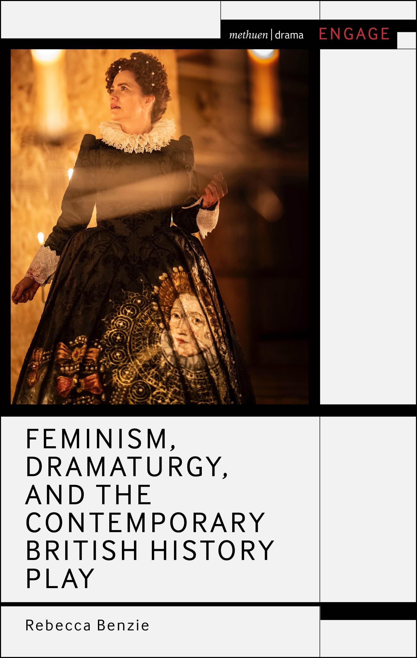 Feminism, Dramaturgy, and the Contemporary British History Play Books