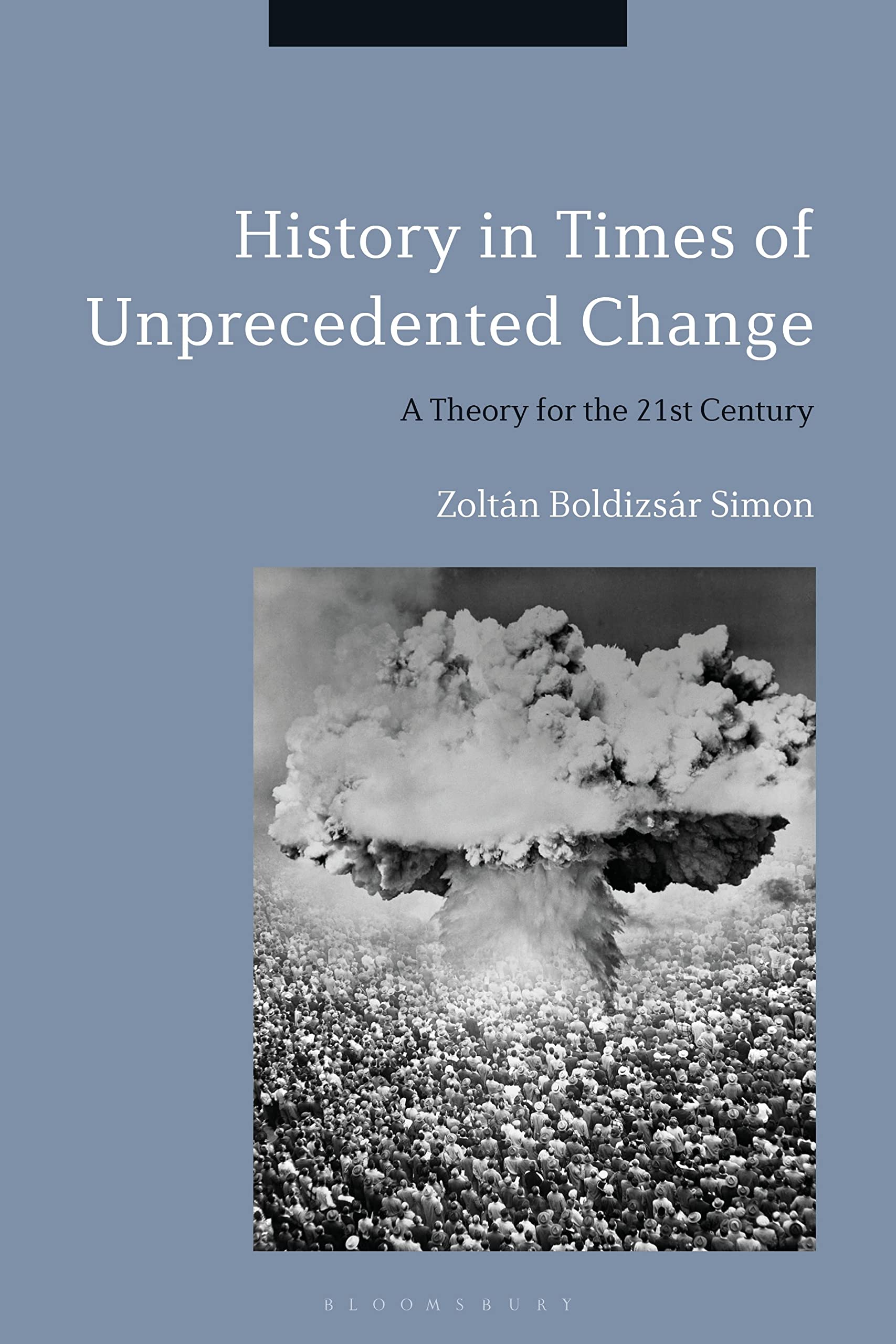 History in Times of Unprecedented Change Philosophy
