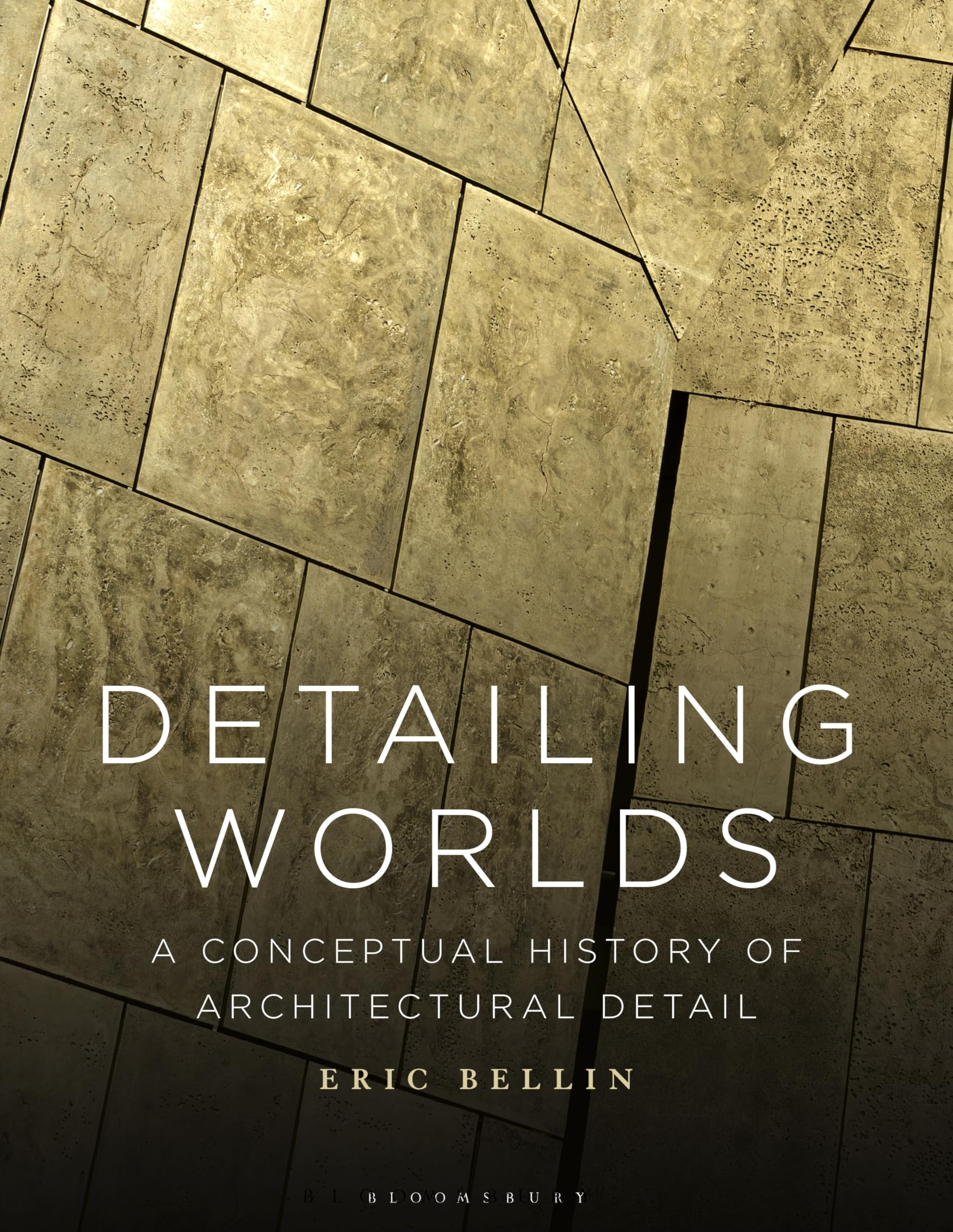 Detailing Worlds: A Conceptual History of Architectural Detail Architecture