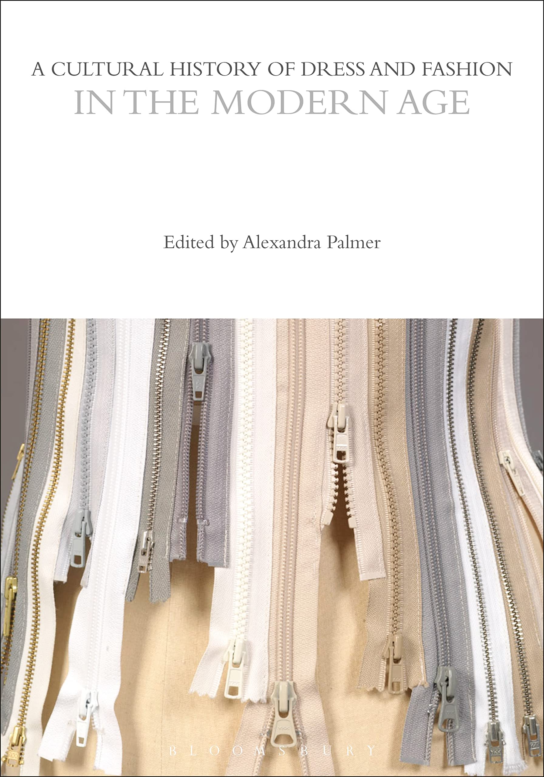 A Cultural History of Dress and Fashion in the Modern Age (The Cultural Histories Series, Band 6) Books