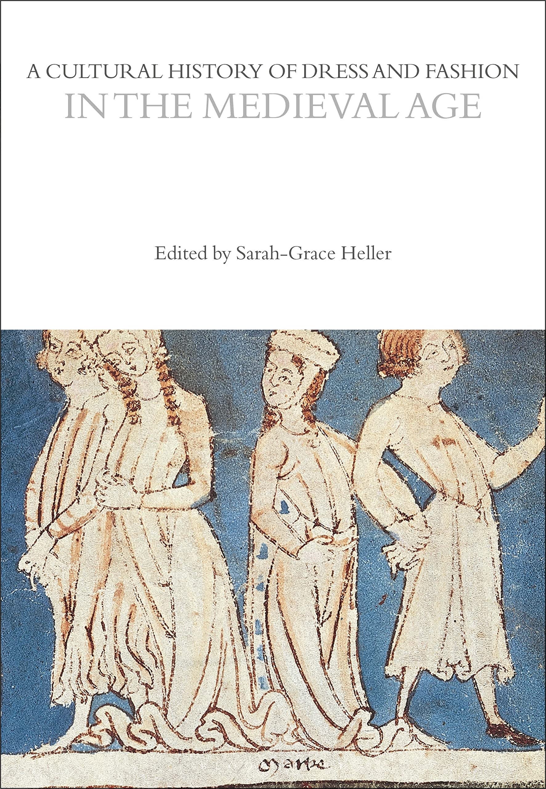 A Cultural History of Dress and Fashion in the Medieval Age (The Cultural Histories Series, Band 2) Books
