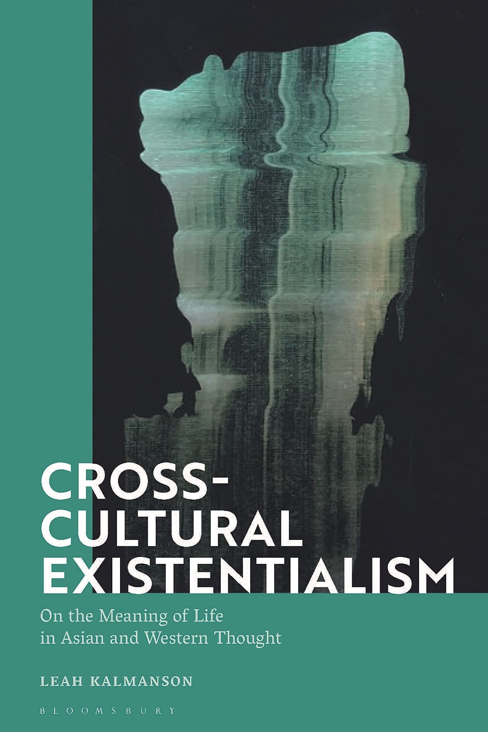 Cross-Cultural Existentialism: On the Meaning of Life in Asian and Western Thought Philosophy