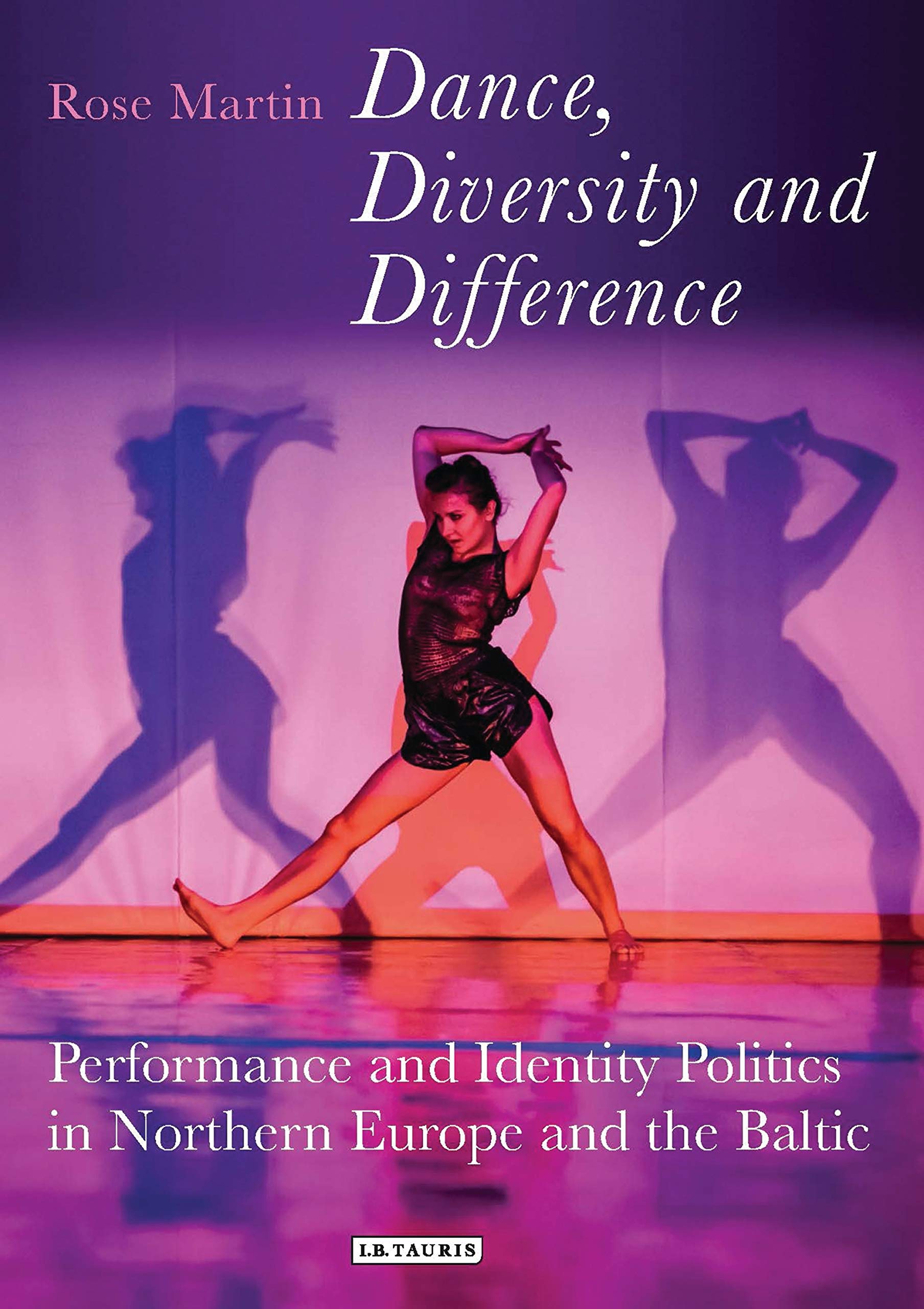 Dance, Diversity and Difference: Performance and Identity Politics in Northern Europe and the Baltic book