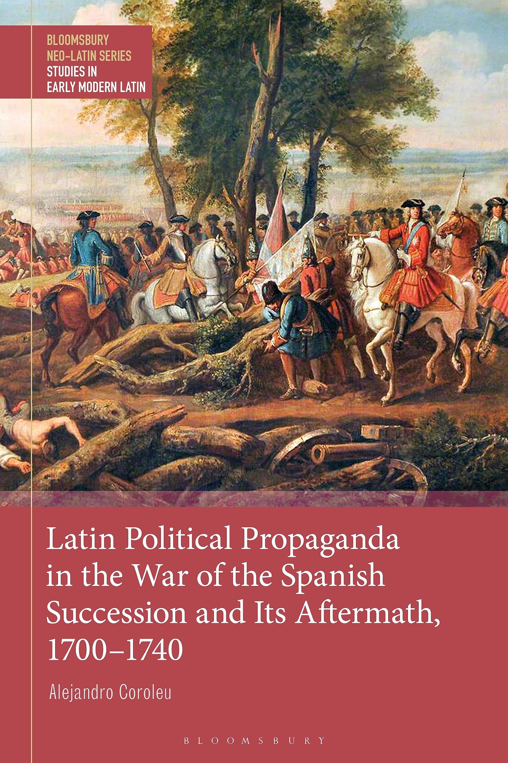 Latin Political Propaganda in the War of the Spanish Succession and Its Aftermath, 1700-1740 Contemporary literature