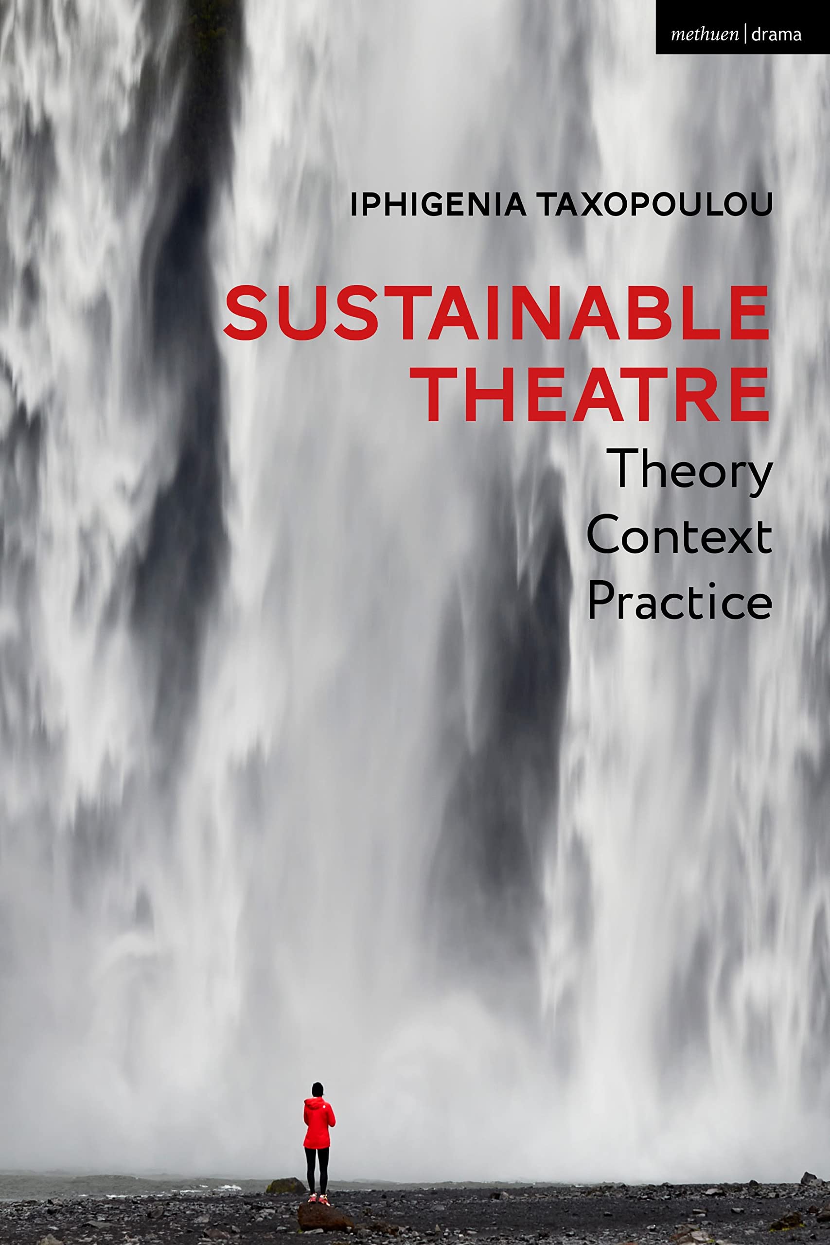 Sustainable Theatre: Theory, Context, Practice Film, Art & Culture