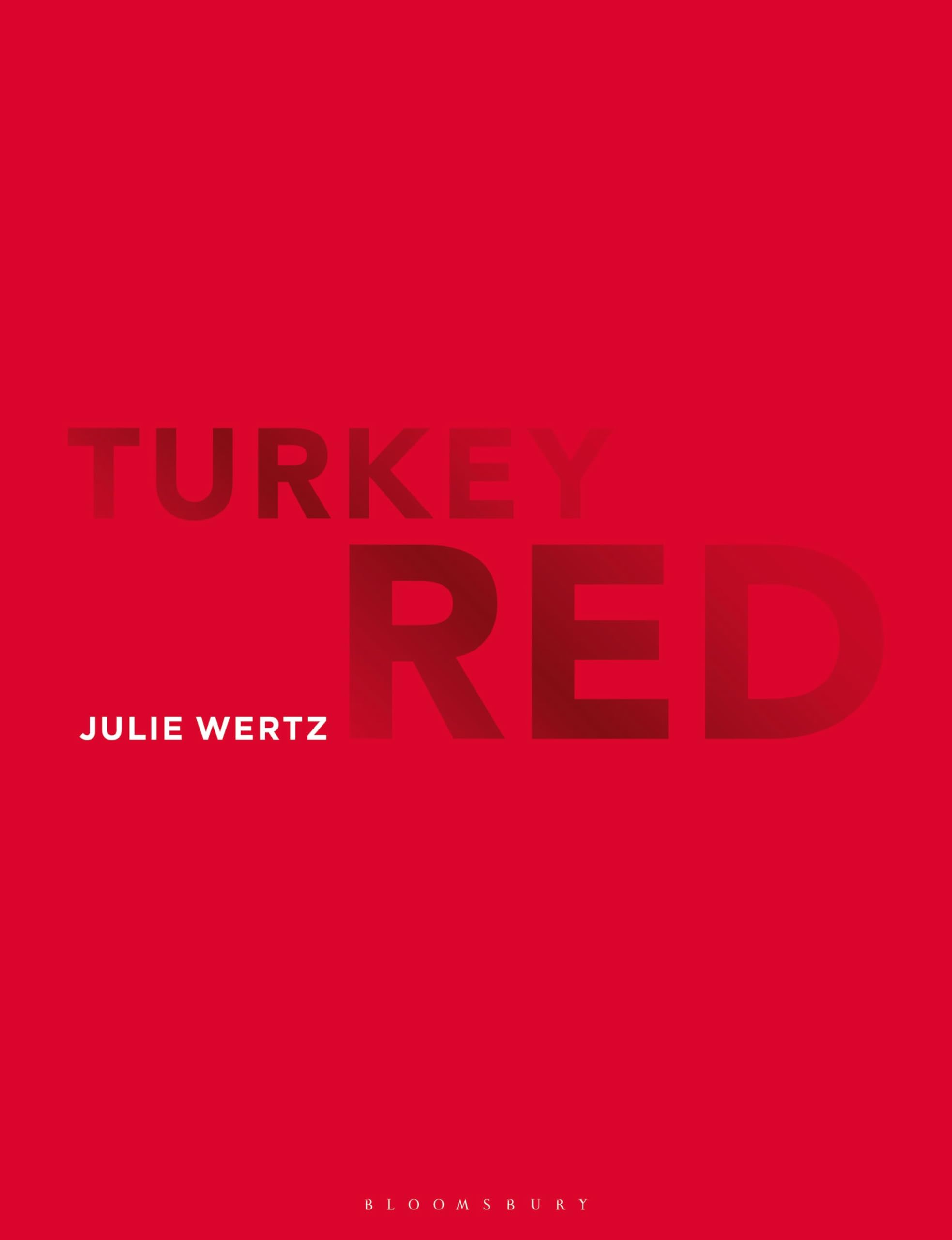 Turkey Red (Textiles that Changed the World) Business, Finance & Career