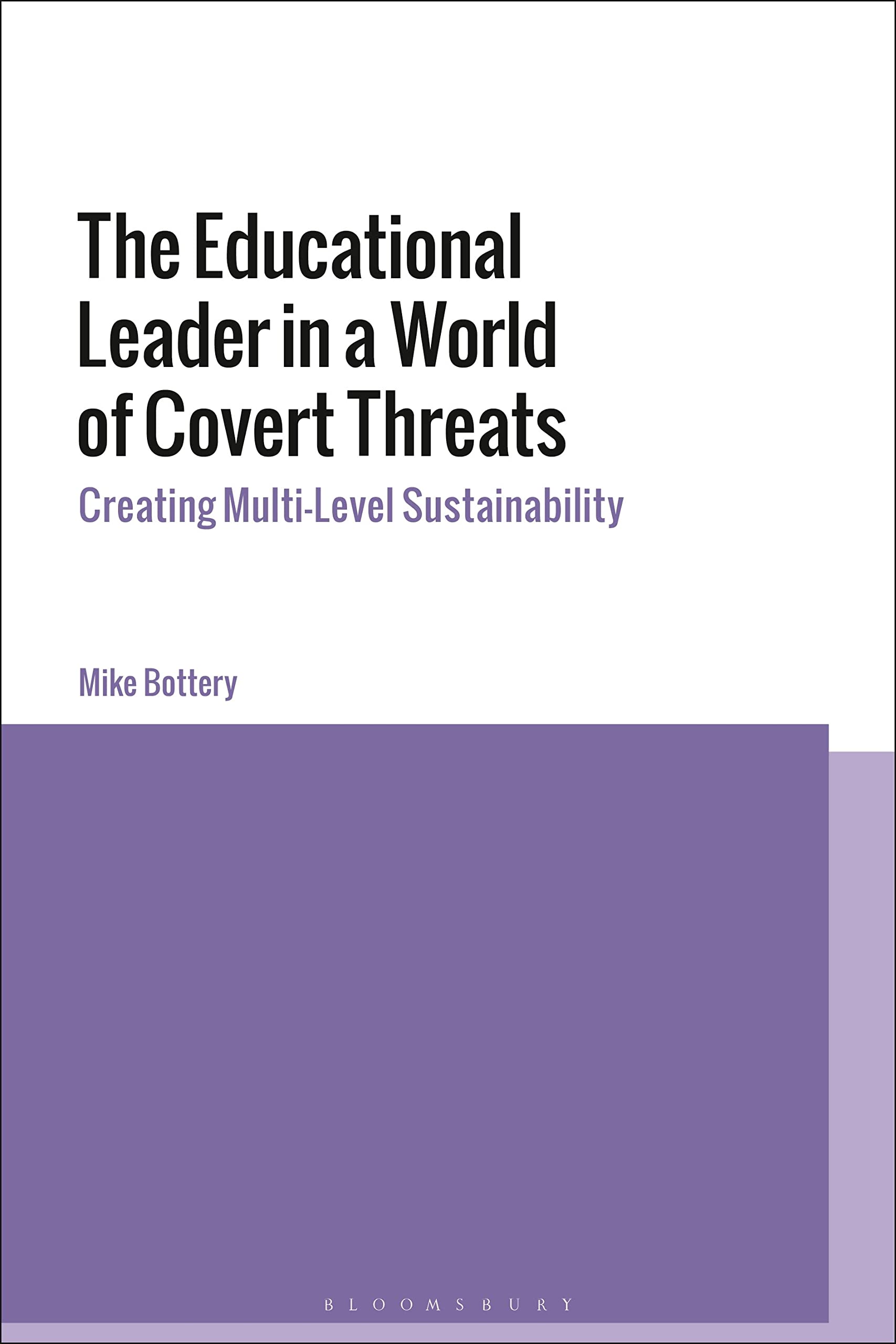 The Educational Leader in a World of Covert Threats Education & Training