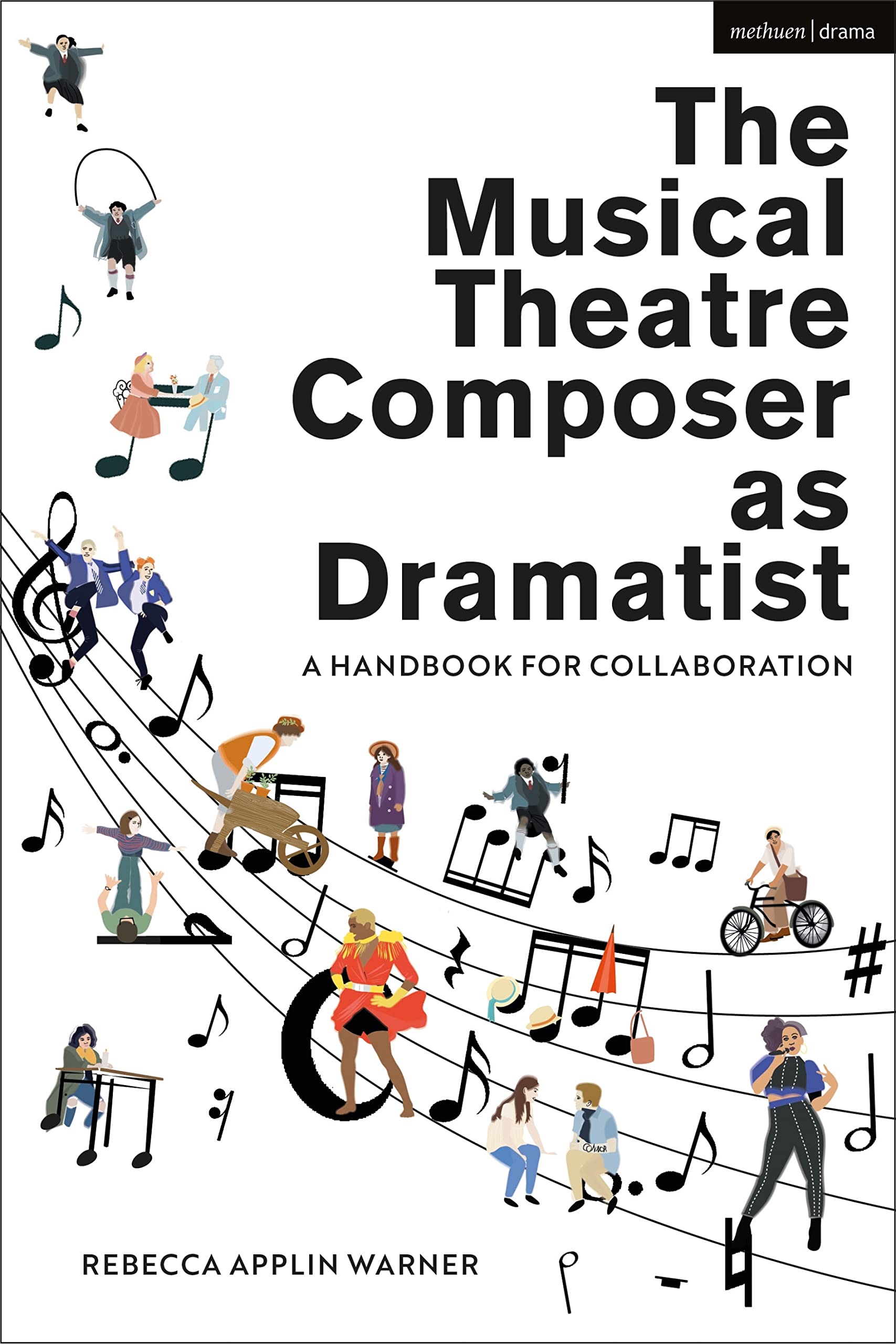 The Musical Theatre Composer as Dramatist: A Handbook for Collaboration Film, Art & Culture