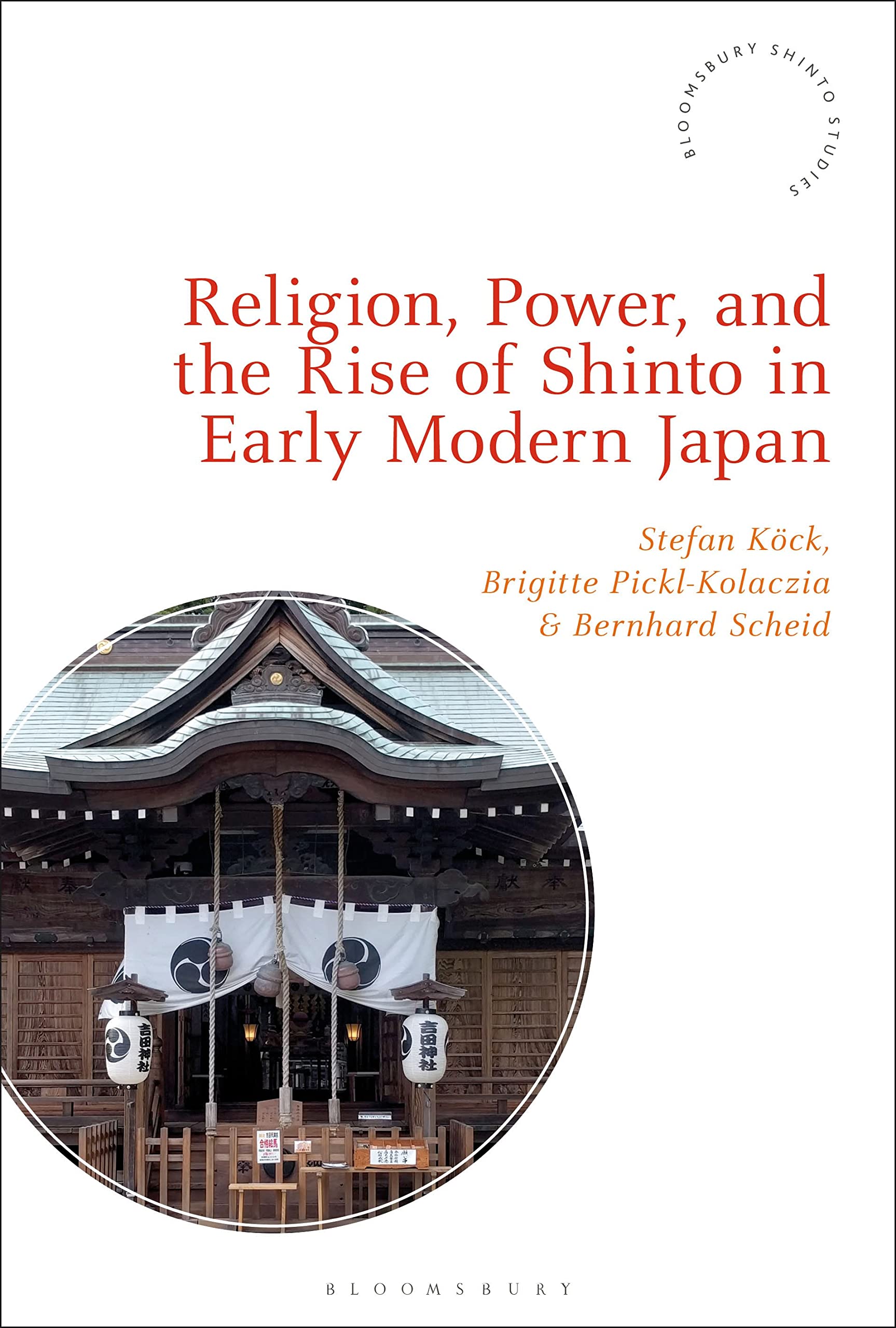 Religion, Power, and the Rise of Shinto in Early Modern Japan Politics & History