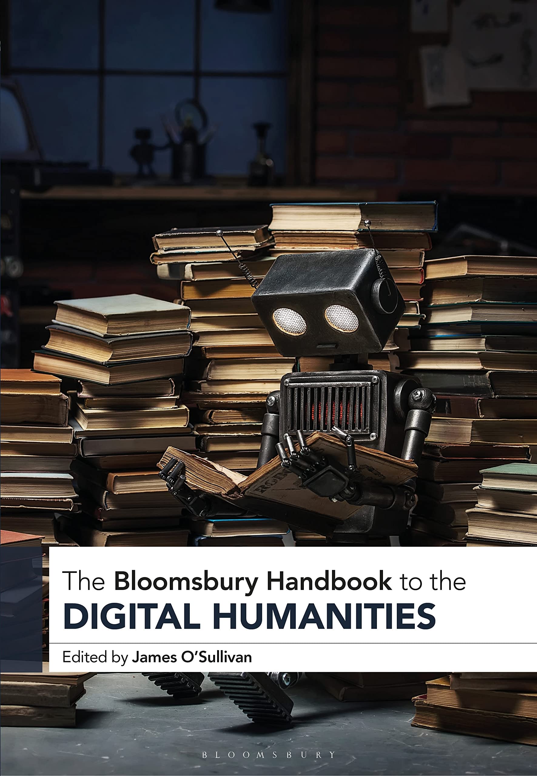 The Bloomsbury Handbook to the Digital Humanities (Bloomsbury Handbooks) Philosophy