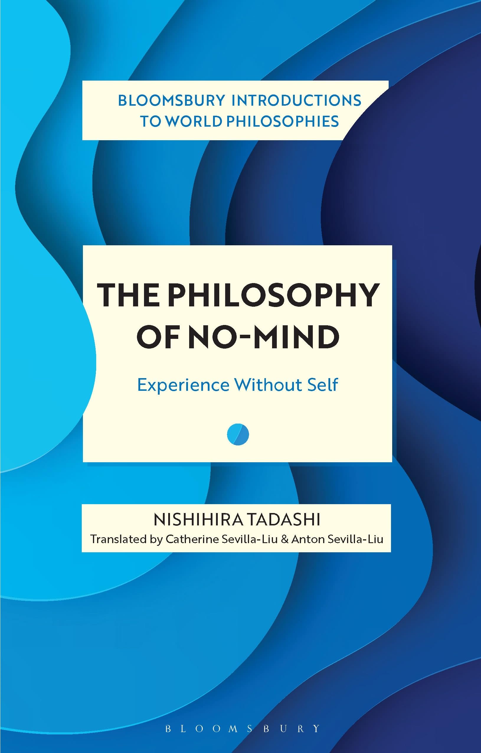 The Philosophy of No-Mind Philosophy