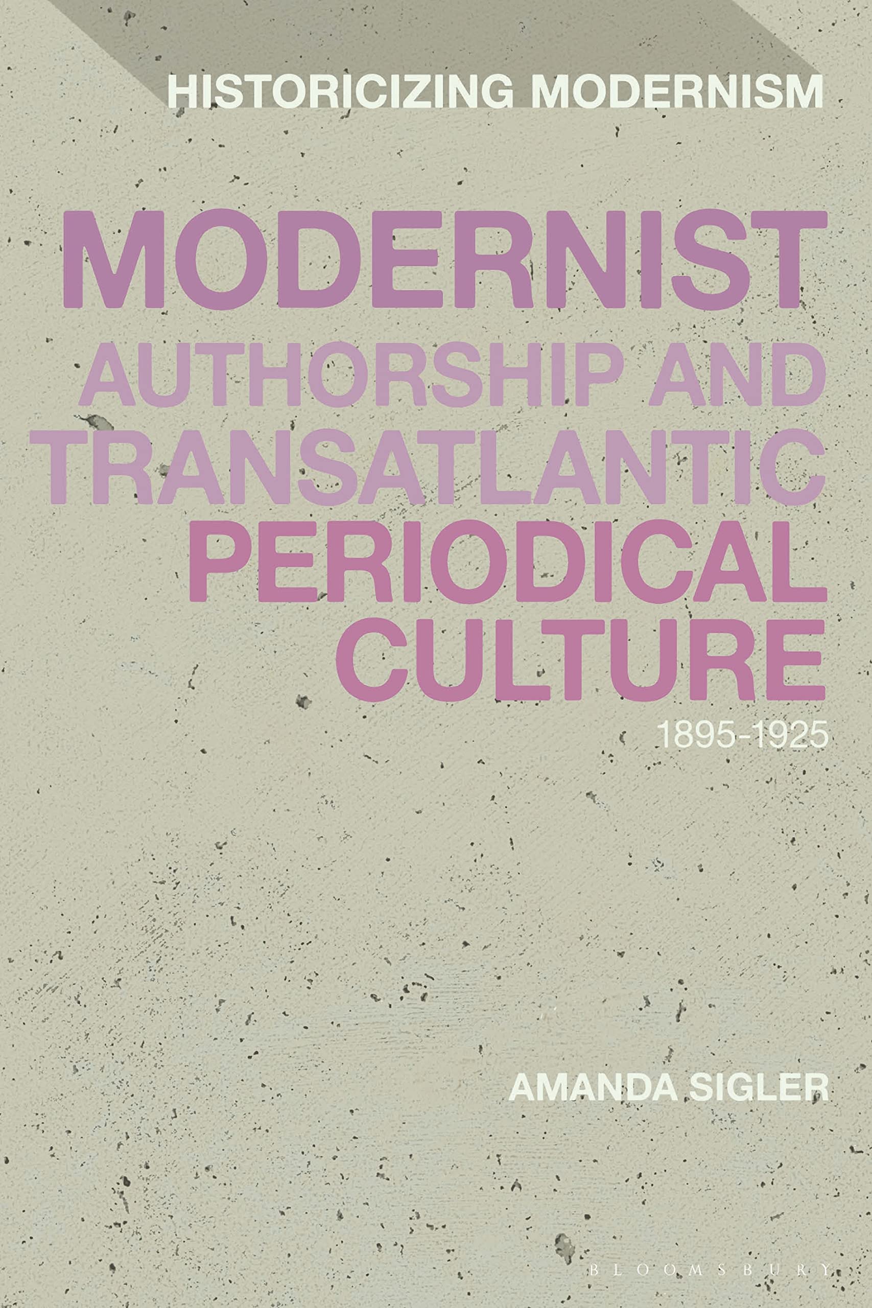 Modernist Authorship and Transatlantic Periodical Culture Contemporary literature