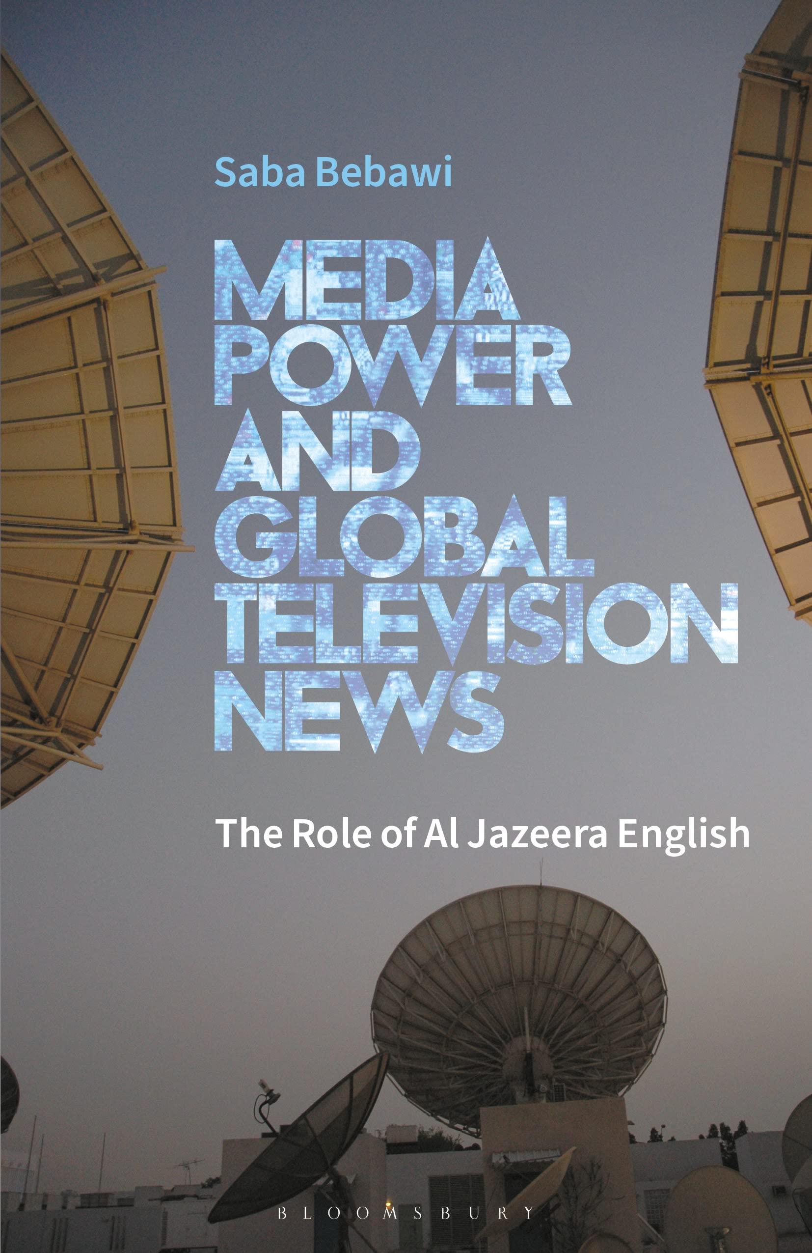 Media Power and Global Television News Media & Communication