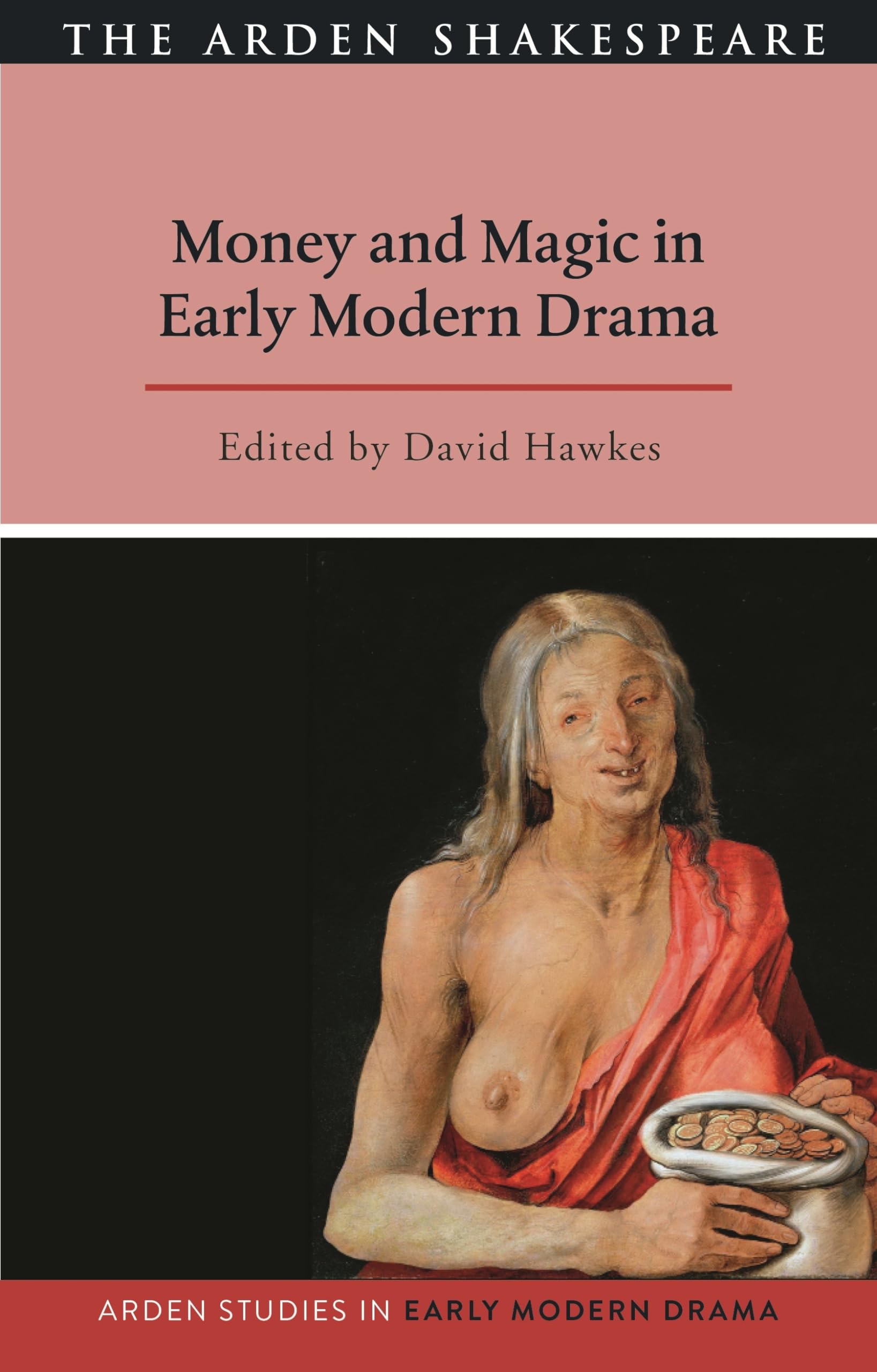 Money and Magic in Early Modern Drama (Arden Studies in Early Modern Drama) Drama
