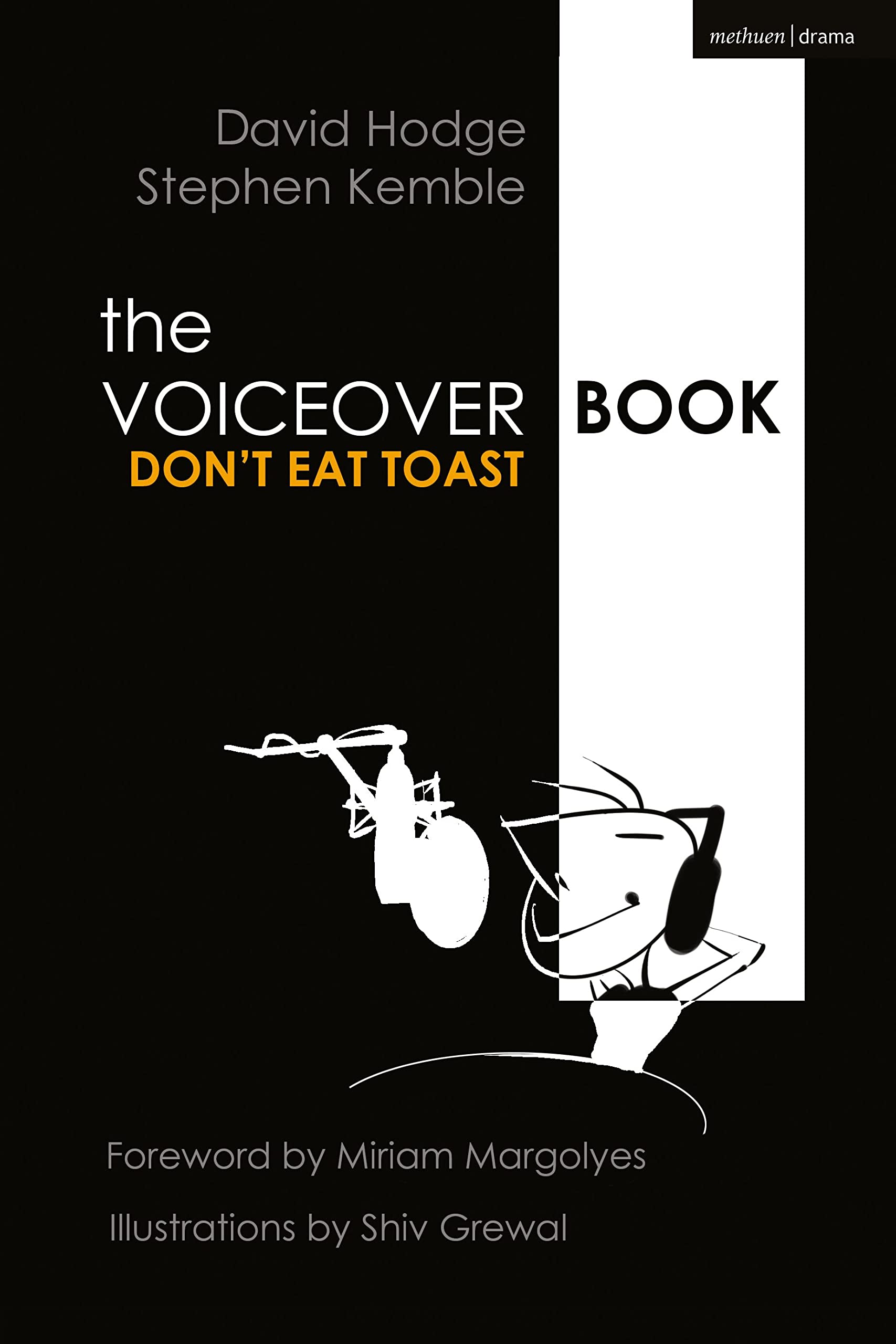 The Voice Over Book: Don't Eat Toast (The Actor's Toolkit) Film, Art & Culture