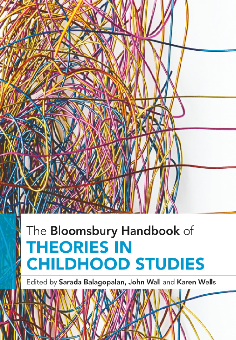 The Bloomsbury Handbook of Theories in Childhood Studies Education & Training