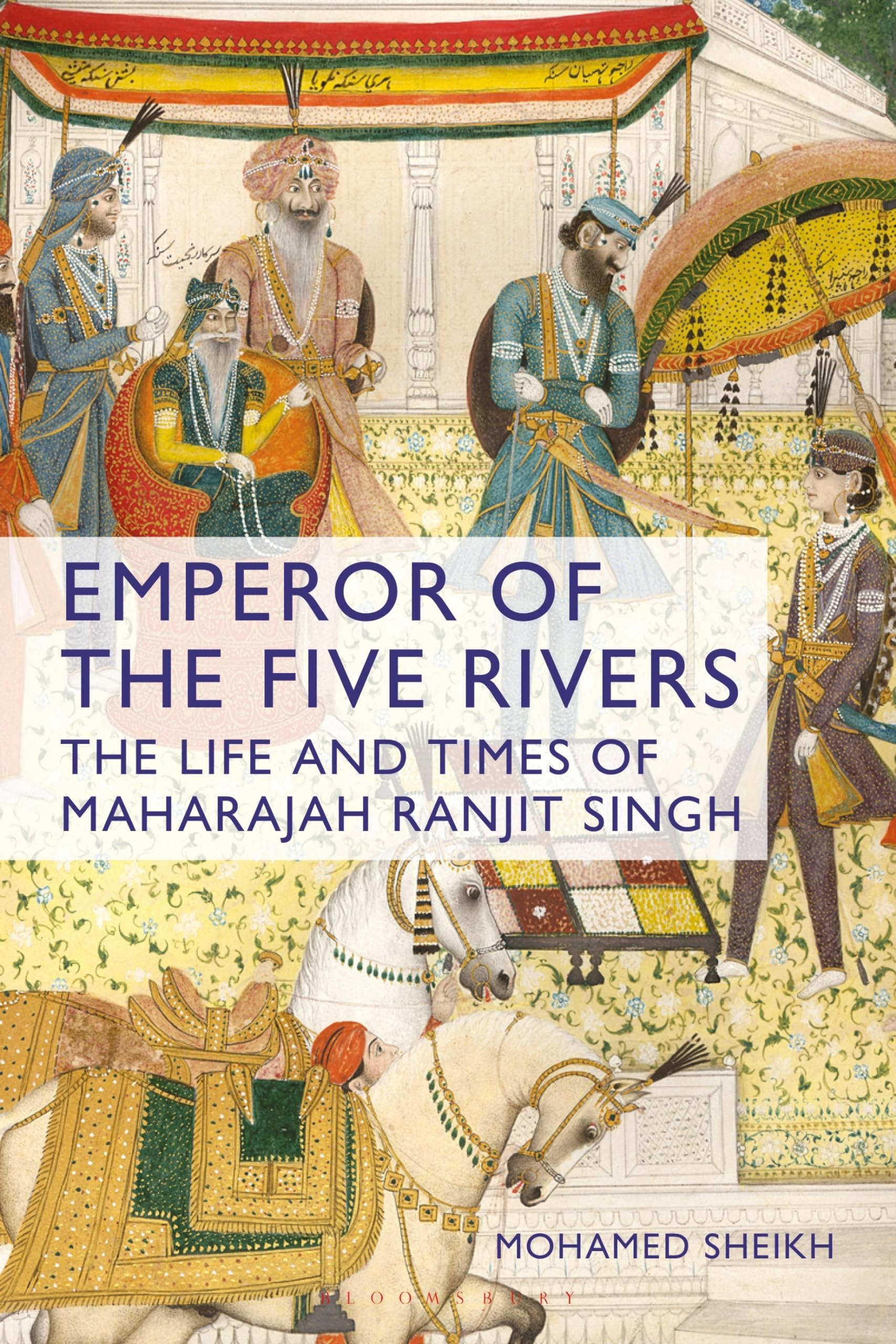 Emperor of the Five Rivers: The Life and Times of Maharajah Ranjit Singh Politics & Society