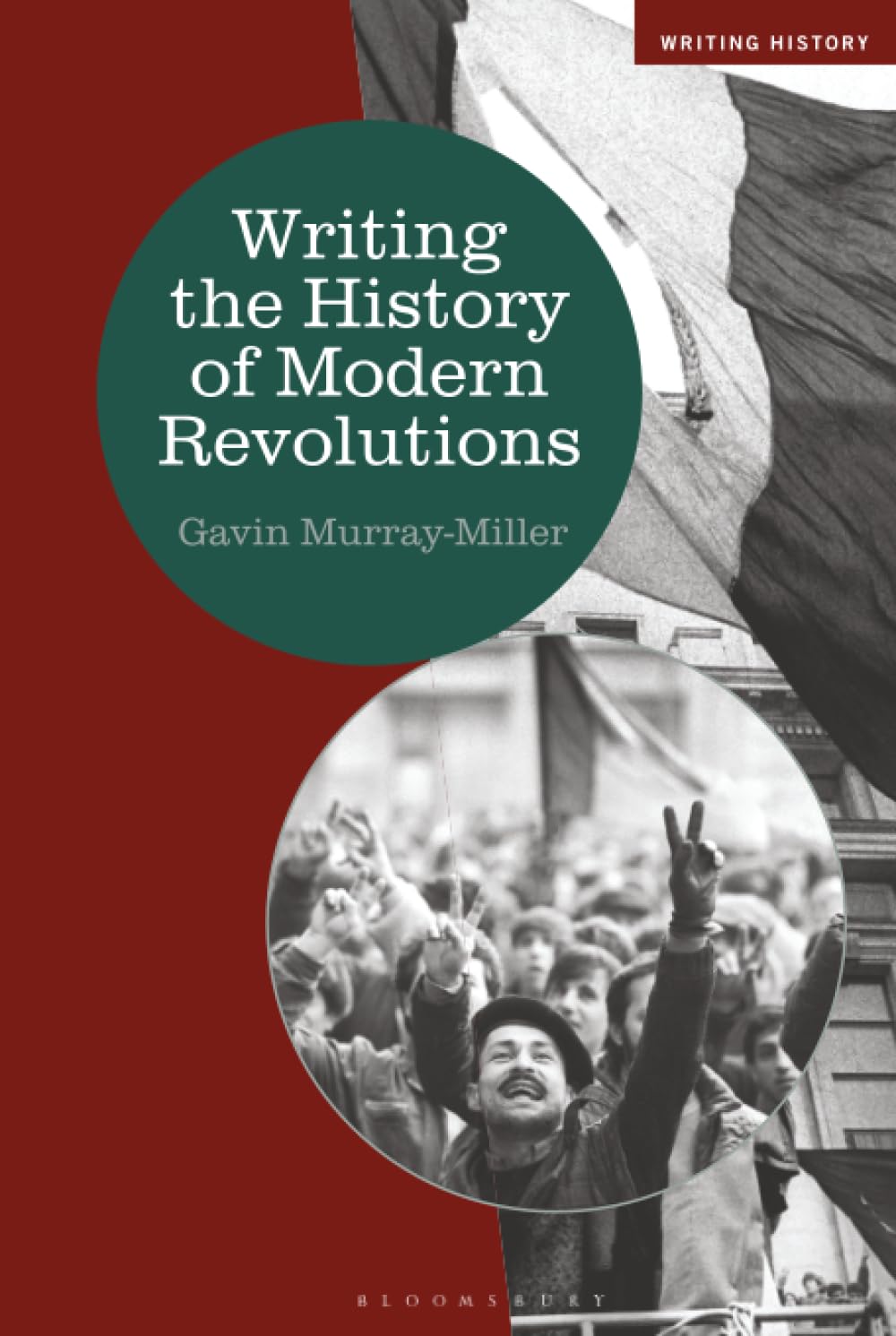 Writing the History of Modern Revolutions Politics & History