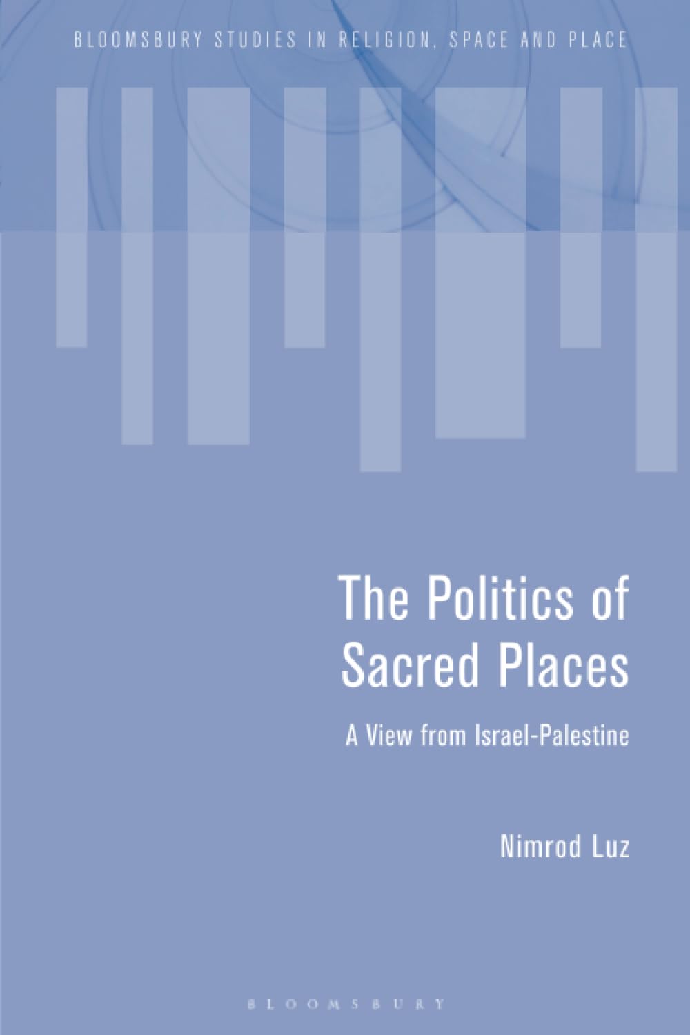 The Politics of Sacred Places Religion & Esotericism