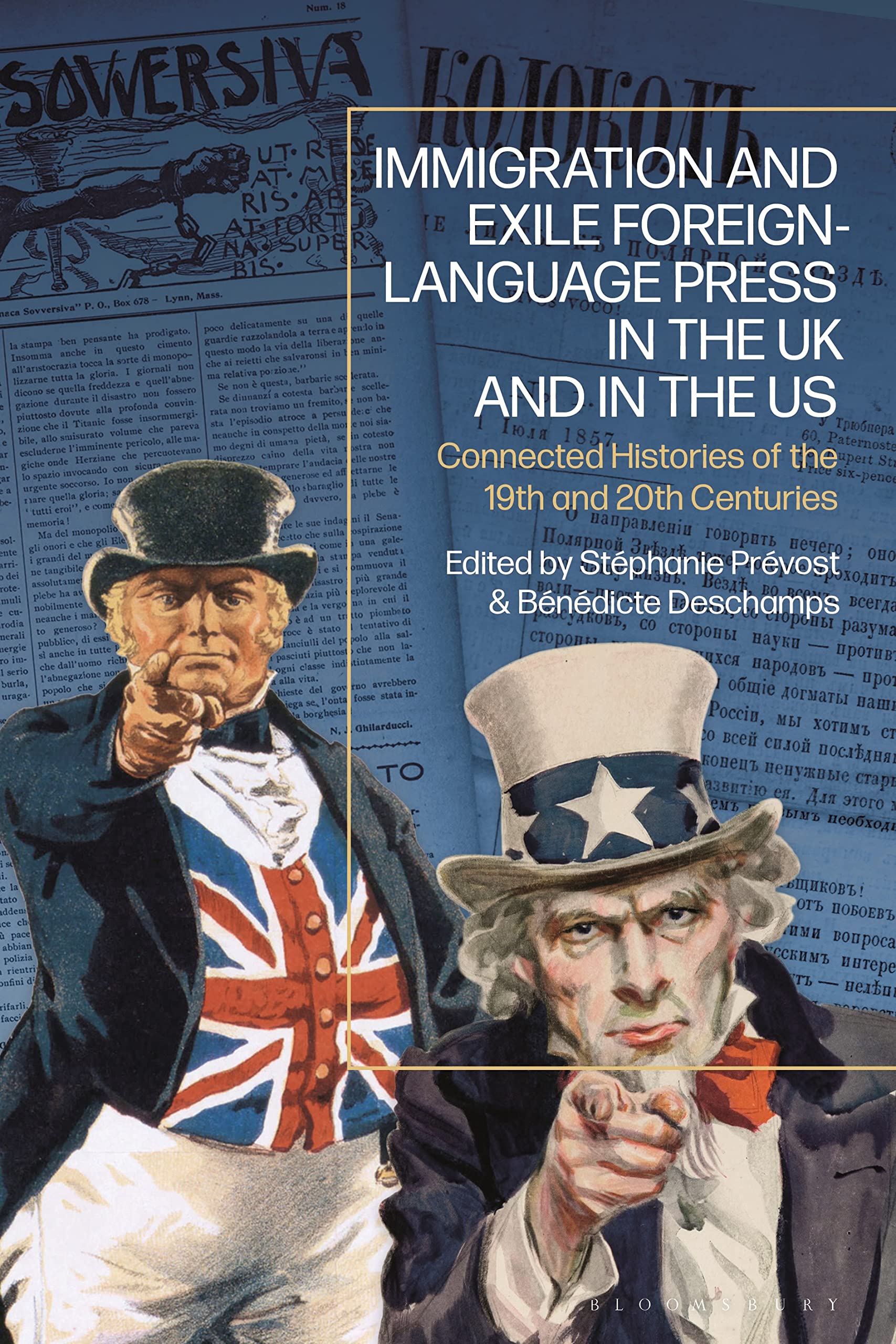 Immigration and Exile Foreign-Language Press in the UK and in the US: Connected Histories of the 19th and 20th Centuries book
