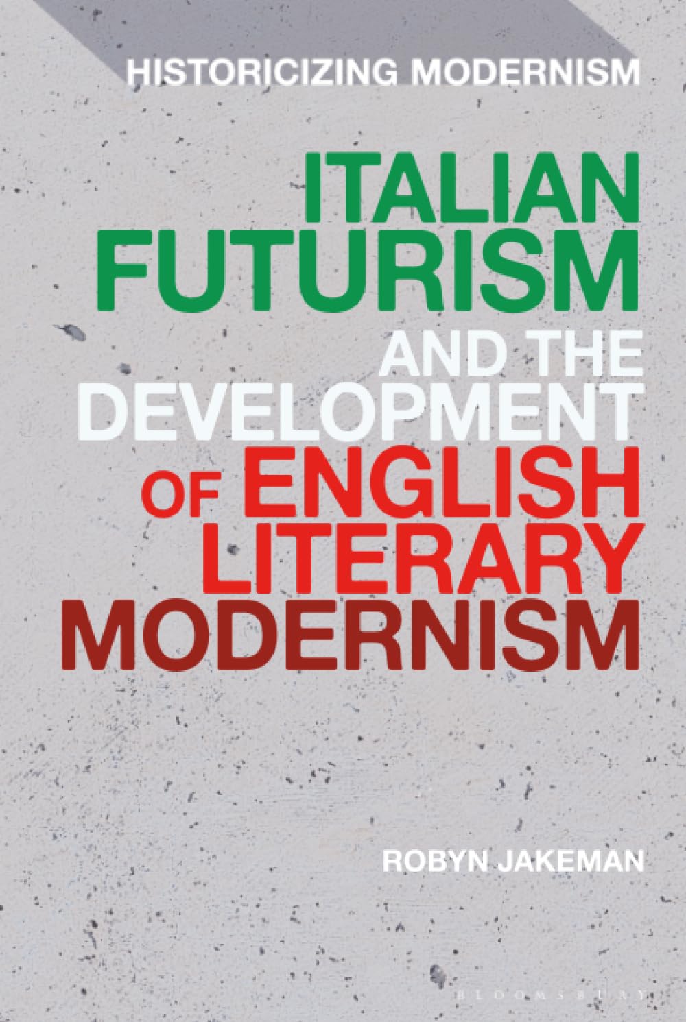 Italian Futurism and the Development of English Literary Modernism Contemporary literature