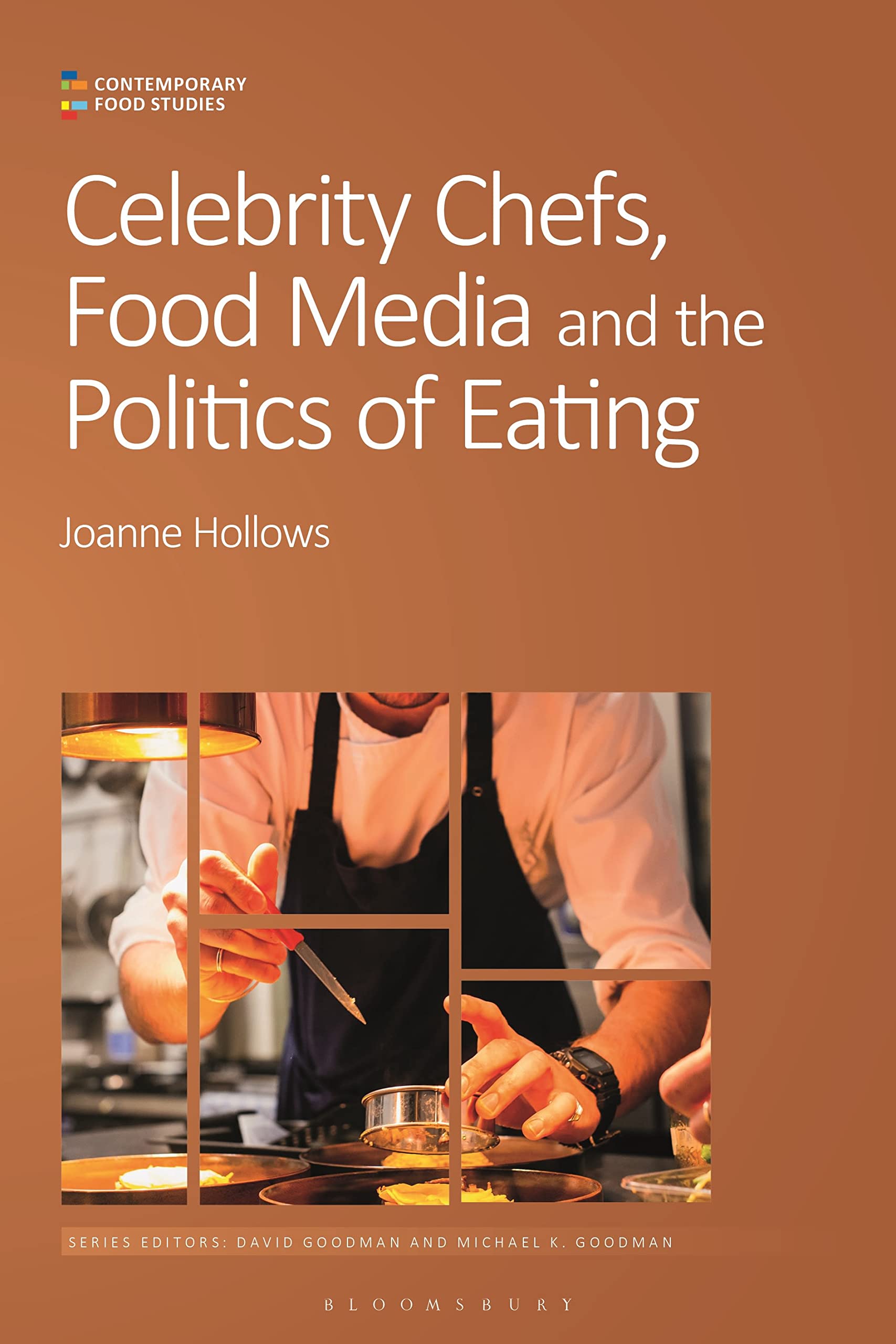 Celebrity Chefs, Food Media and the Politics of Eating (Contemporary Food Studies: Economy, Culture and Politics) Media & Communication