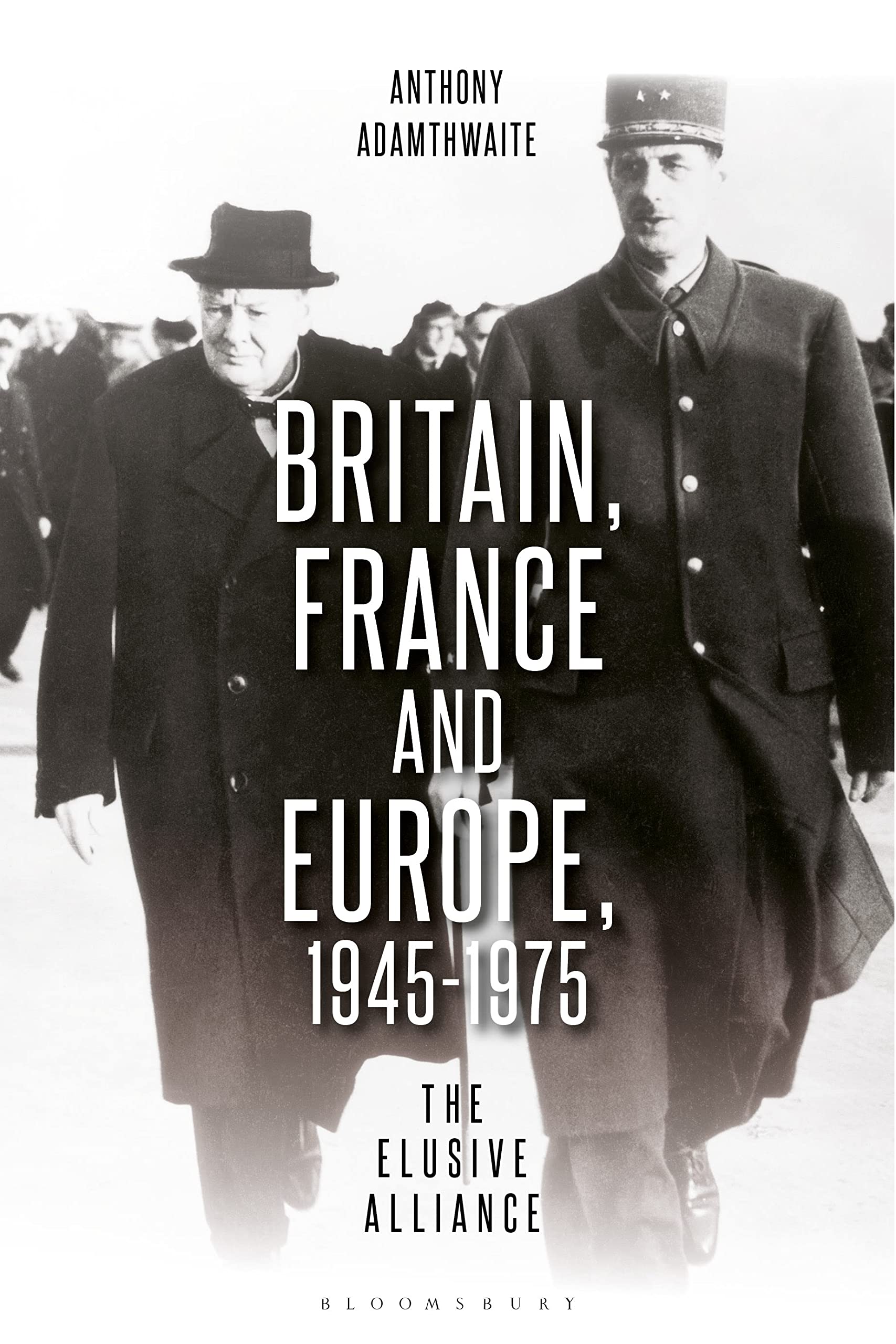 Britain, France and Europe, 1945-1975 Politics & History