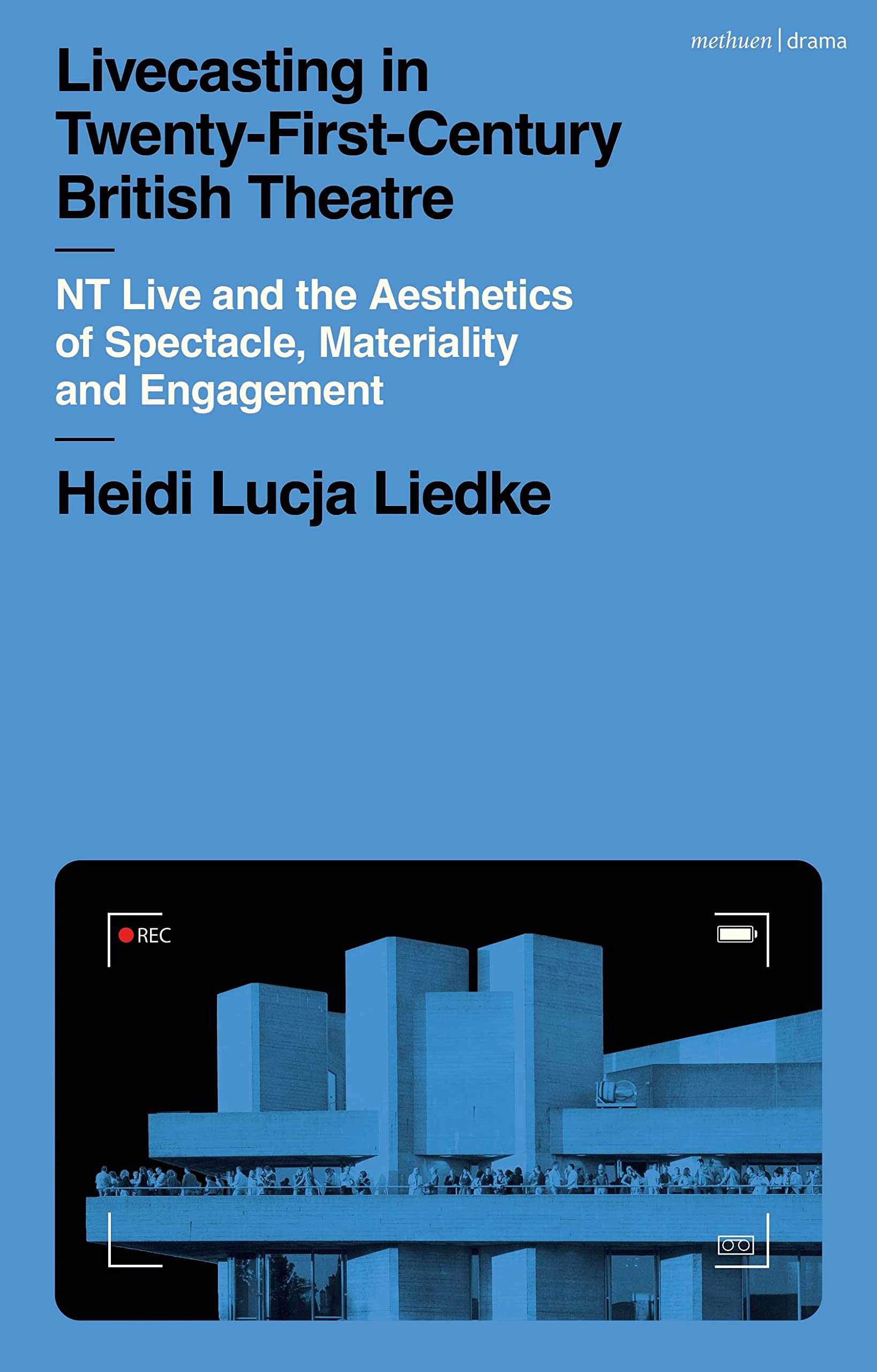 Livecasting in Twenty-First-Century British Theatre Film, Art & Culture