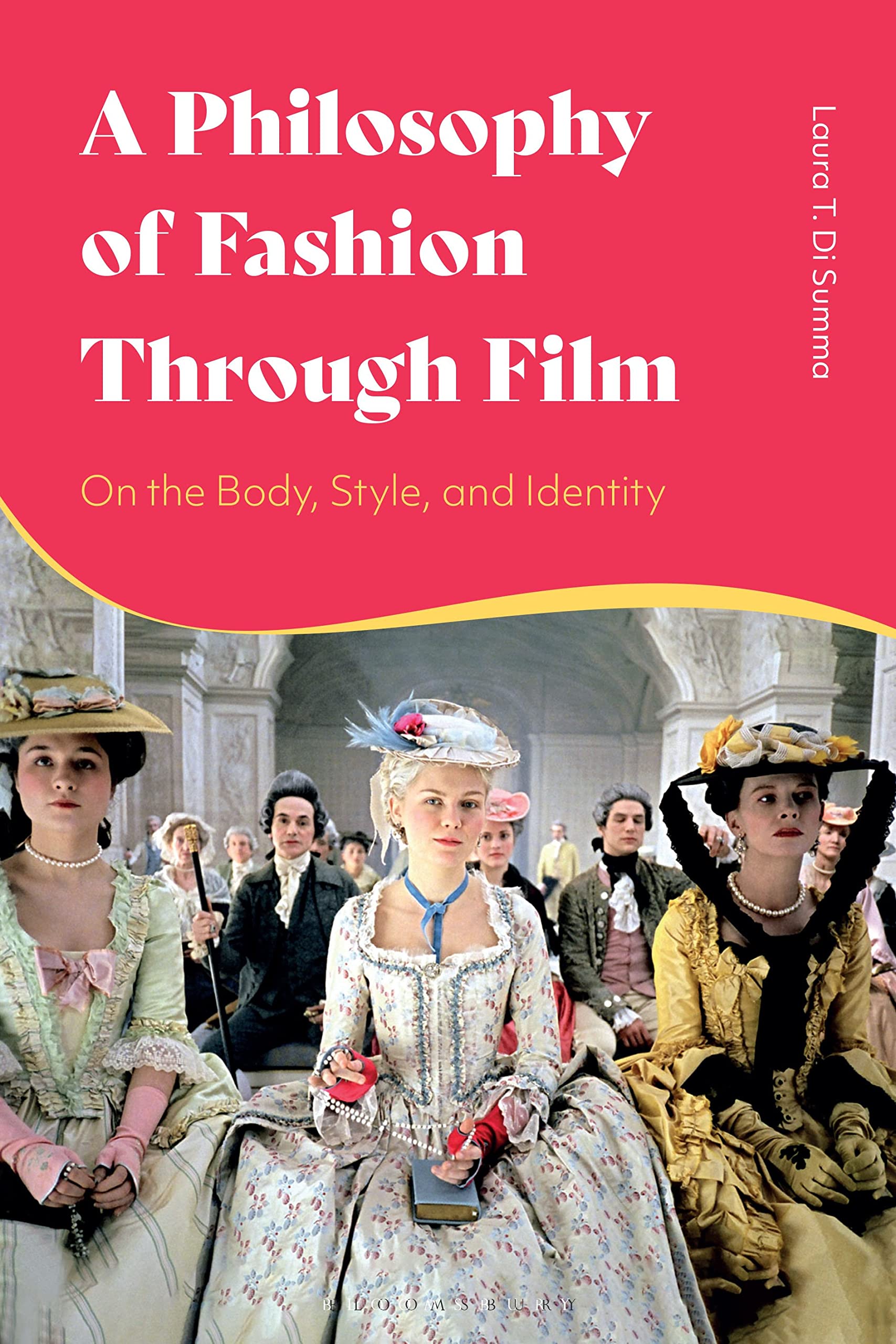 Philosophy of Fashion Through Film, A: On the Body, Style, and Identity Philosophy