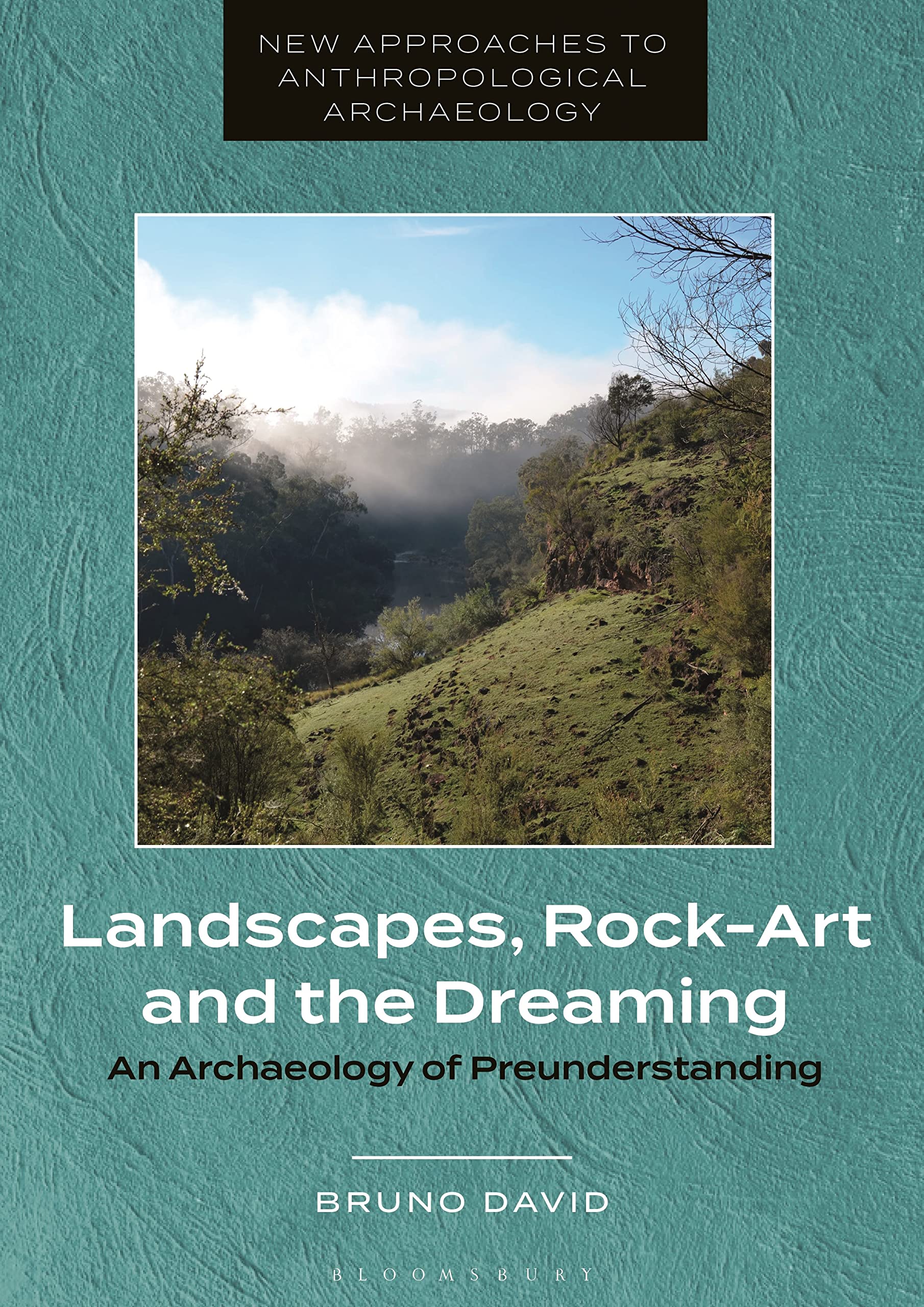 Landscapes, Rock-Art and the Dreaming Law