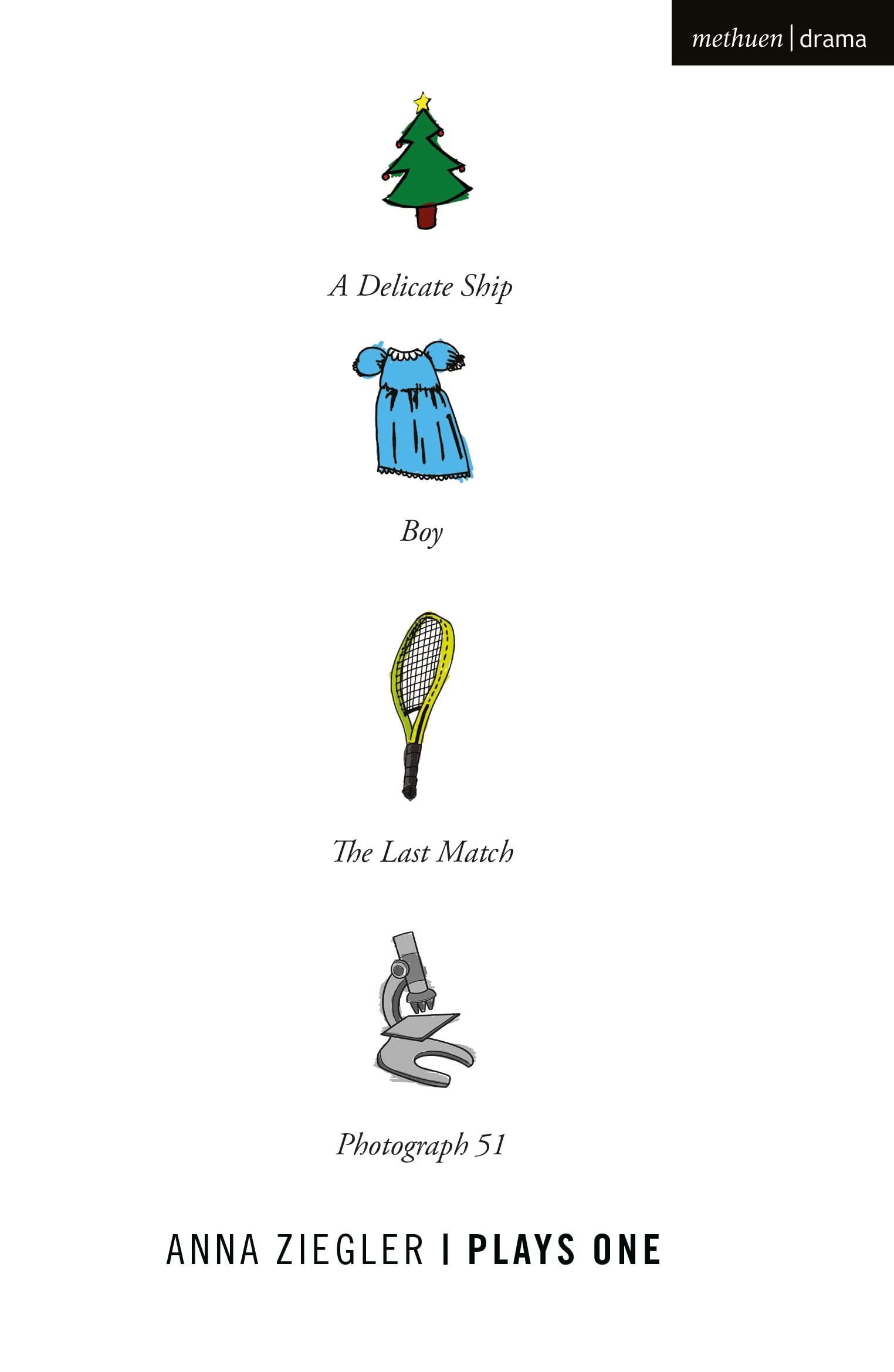 Anna Ziegler: Plays One: Photograph 51; A Delicate Ship Boy; The Last Match book