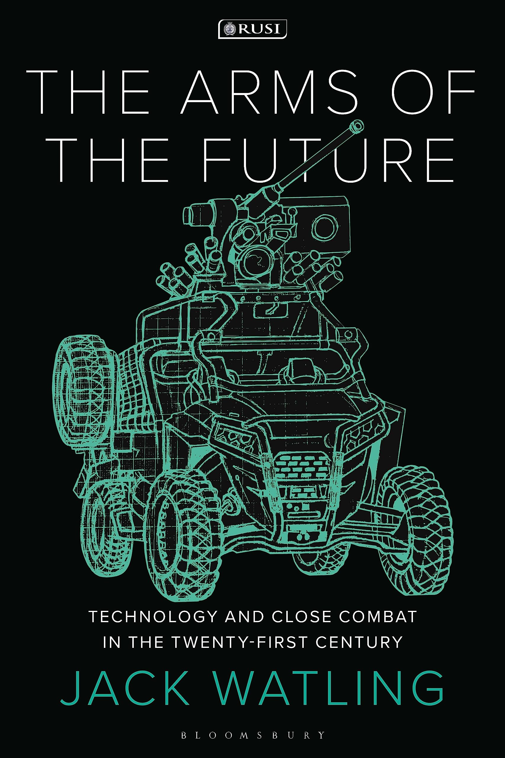 Arms of the Future, The: Technology and Close Combat in the Twenty-First Century (New Perspectives on Defence and Security) Social Sciences