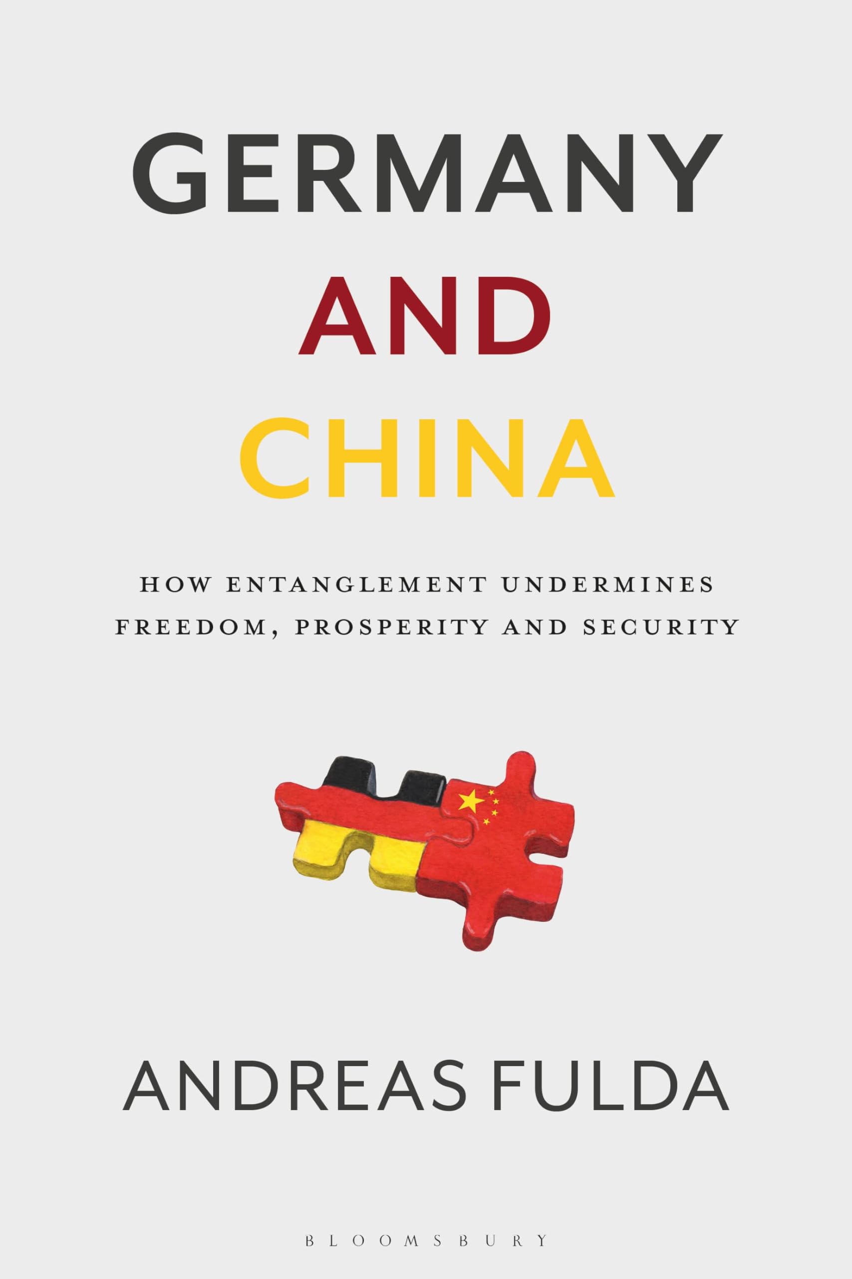 Germany and China: How Entanglement Undermines Freedom, Prosperity and Security Politics & History