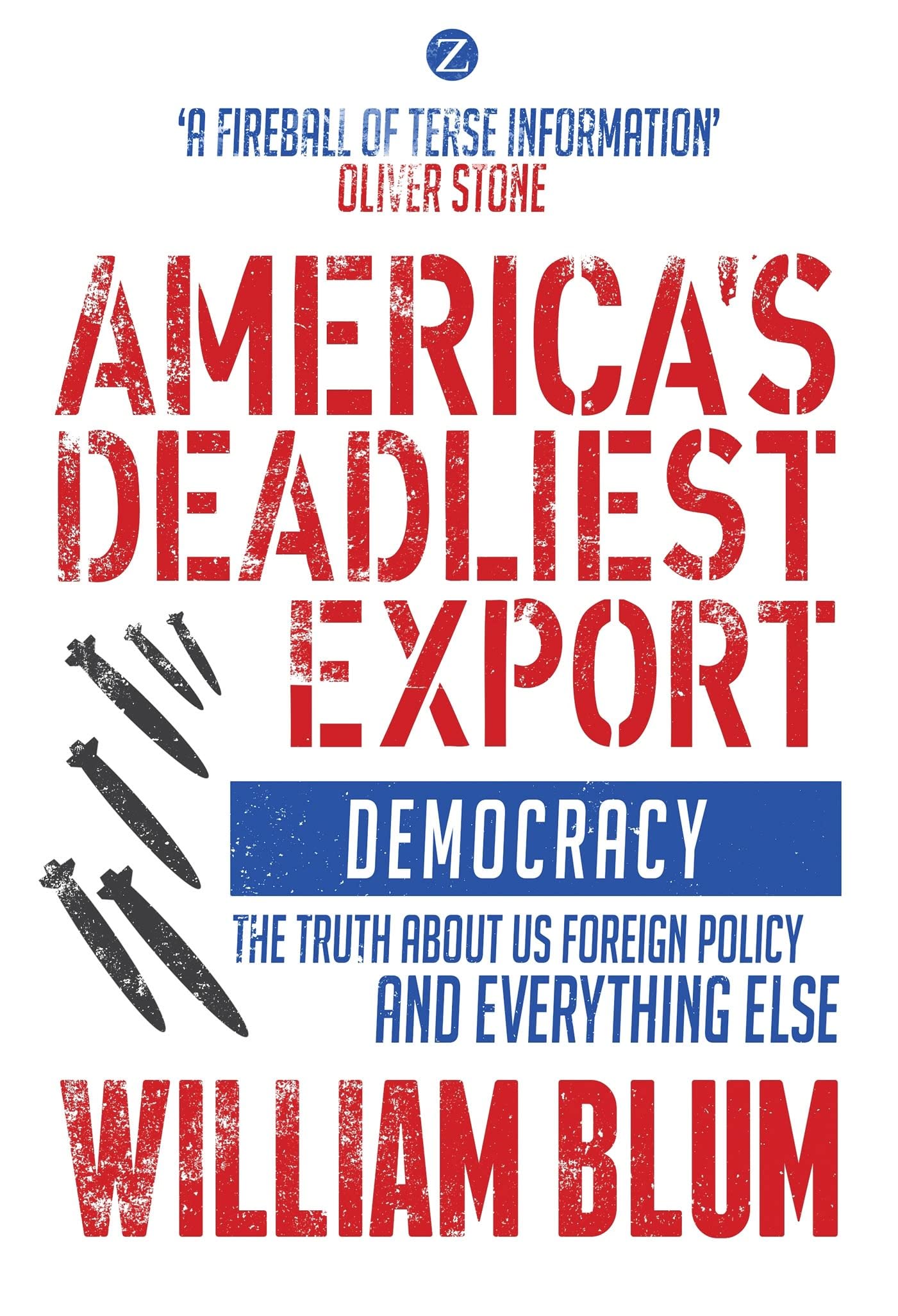 America's Deadliest Export: Democracy – The Truth about US Foreign Policy and Everything Else Social Sciences