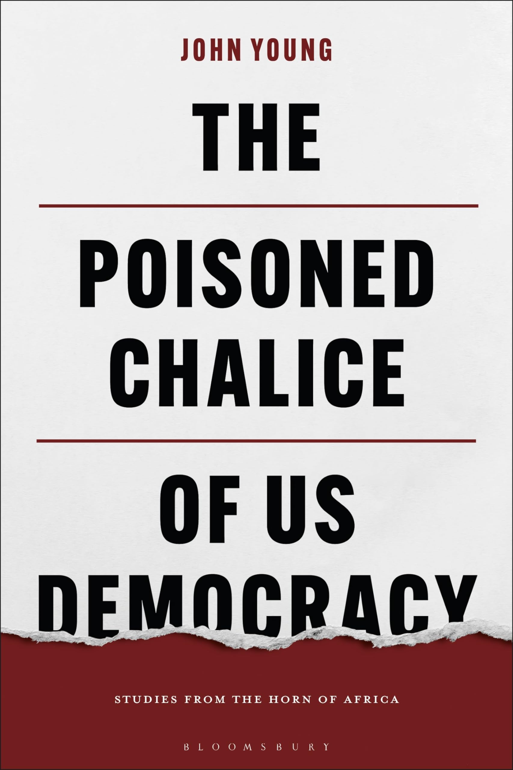 The Poisoned Chalice of US Democracy: Studies from the Horn of Africa book