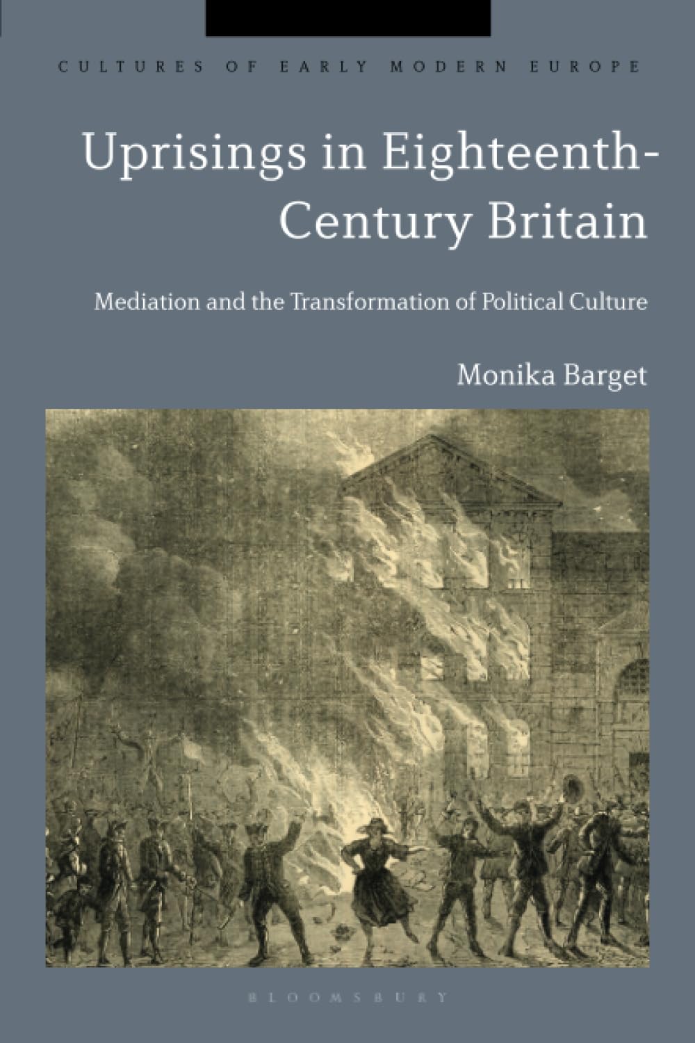 Uprisings in Eighteenth-Century Britain Politics & History
