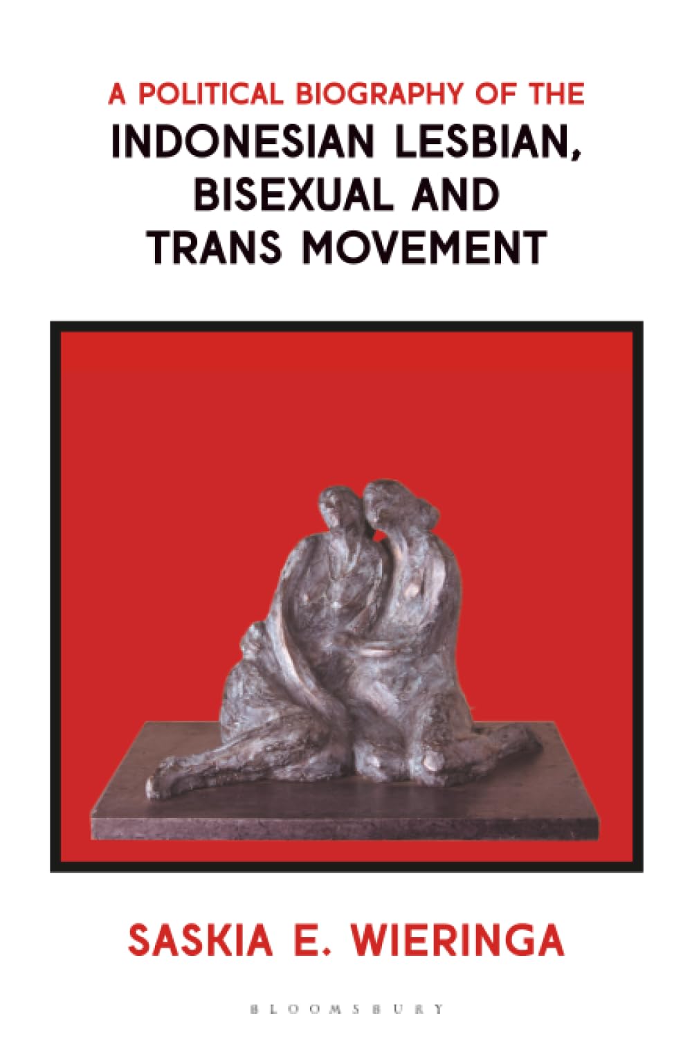 A Political Biography of the Indonesian Lesbian, Bisexual and Trans Movement Social Sciences